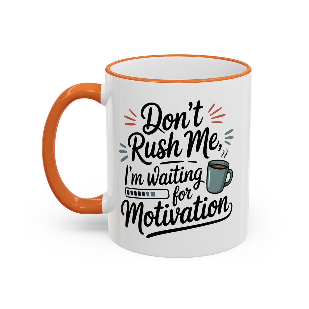 Coffee Mug - "Don’t Rush Me, I’m Recharging" Accent Rim & Handle Mug
