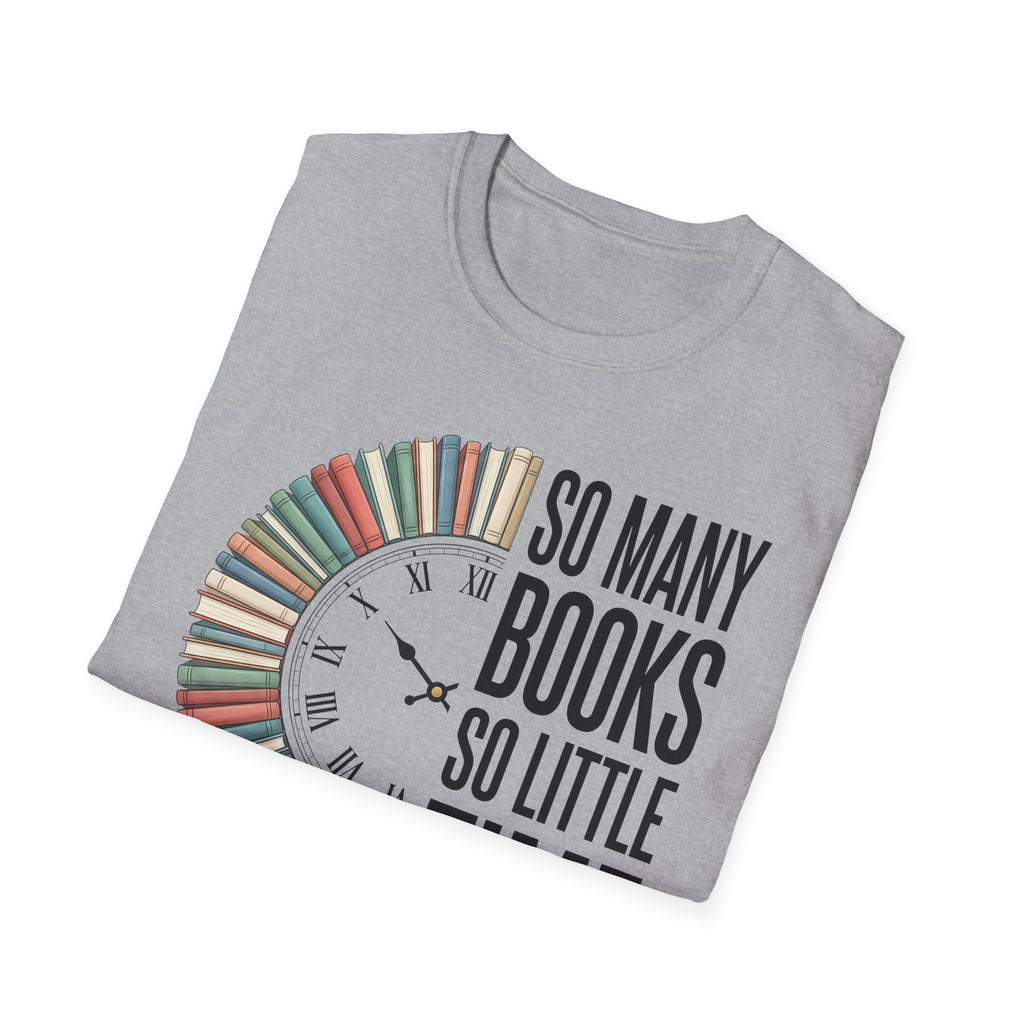 So Many Books So Little Time T-Shirt — Reader Clock Graphic Tee