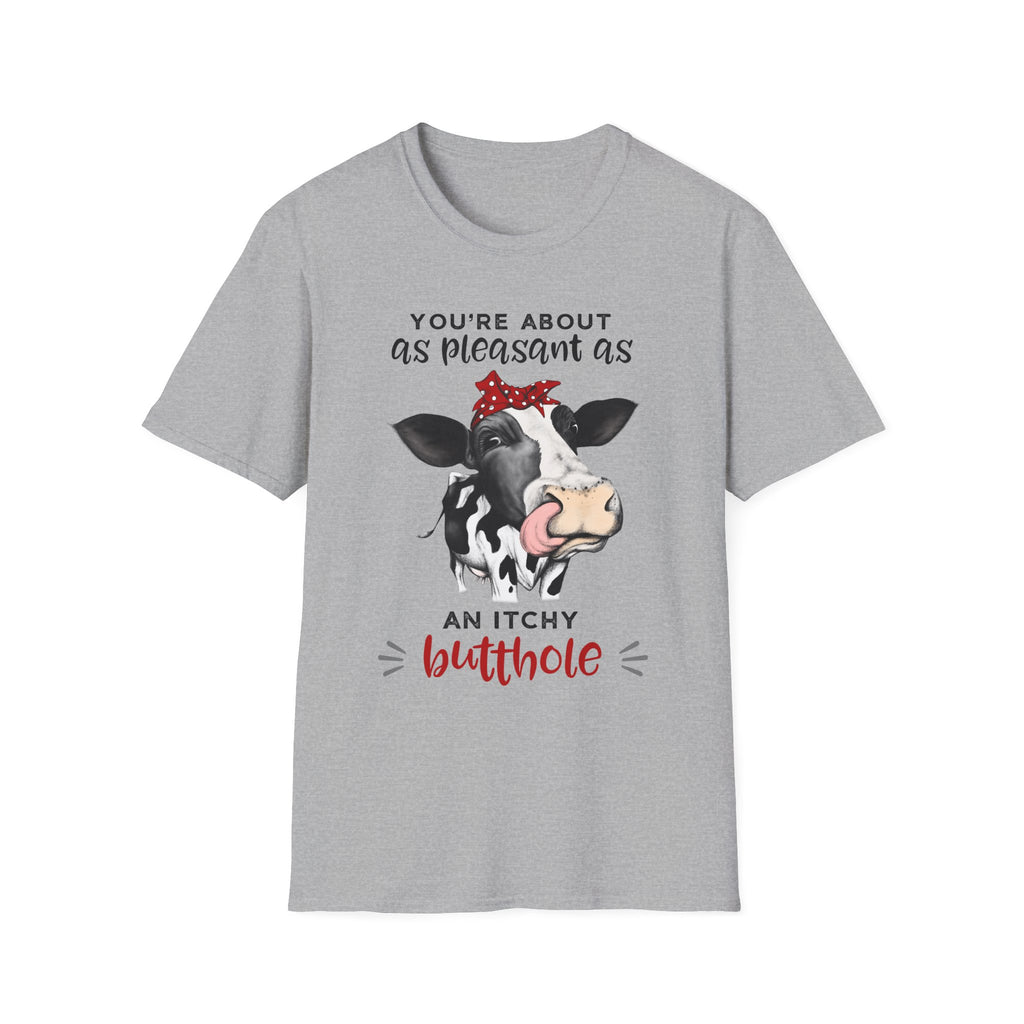 Cow Graphic Tee — "You’re About as Pleasant as an Itchy Butthole" Funny Novelty T‑Shirt