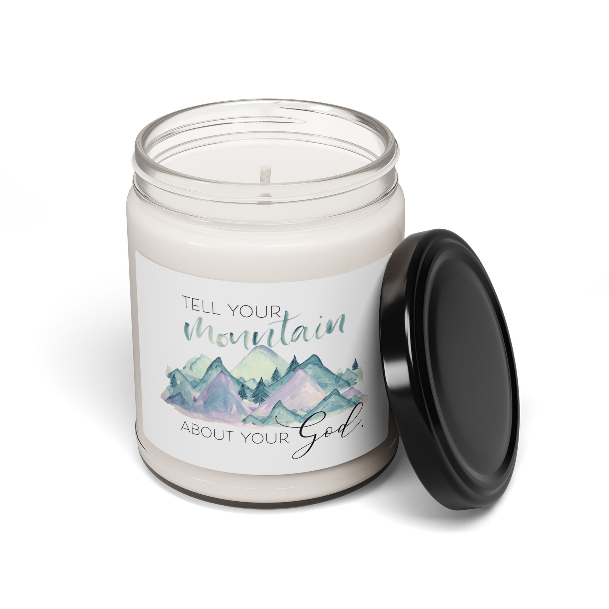 Inspirational Soy Candle — “Tell Your Mountain About Your God” (9oz)