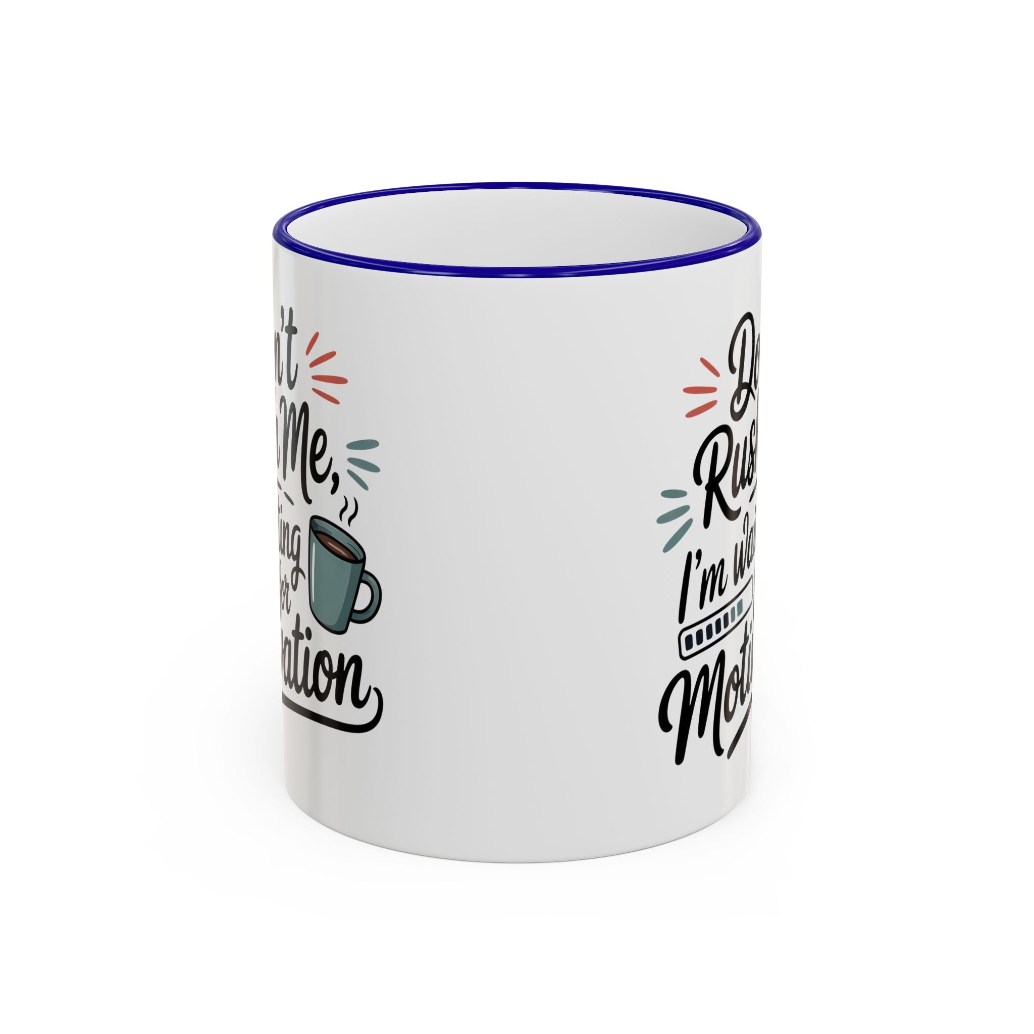 Coffee Mug - "Don’t Rush Me, I’m Recharging" Accent Rim & Handle Mug
