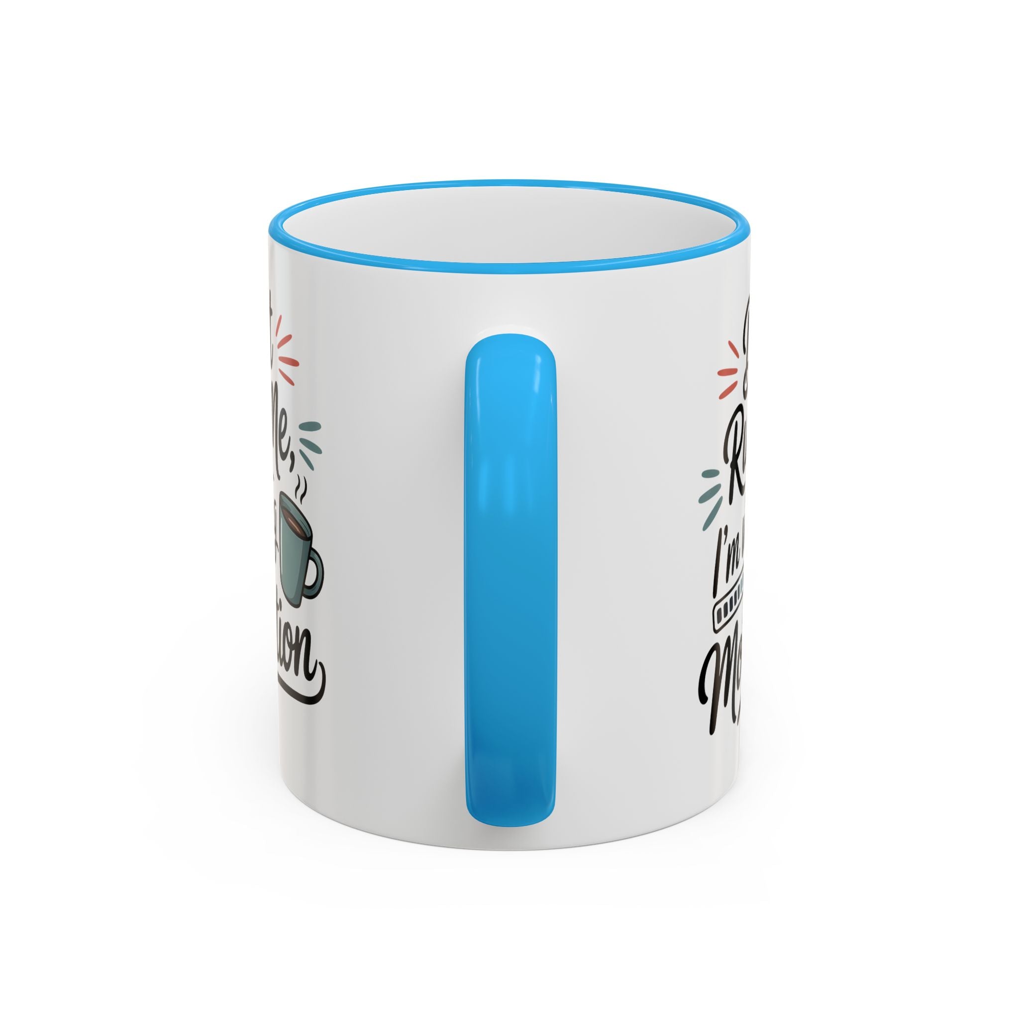 Coffee Mug - "Don’t Rush Me, I’m Recharging" Accent Rim & Handle Mug