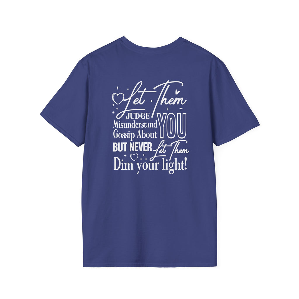 Let Them Judge You T-Shirt – Inspirational "Let Them Misunderstand" Quote Tee