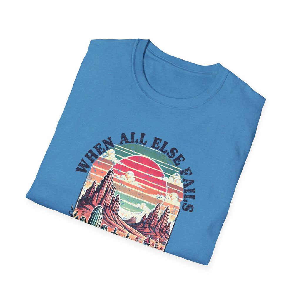 Faith-Based Graphic T-Shirt — "When All Else Fails, God Doesn't" Desert Sunset Design
