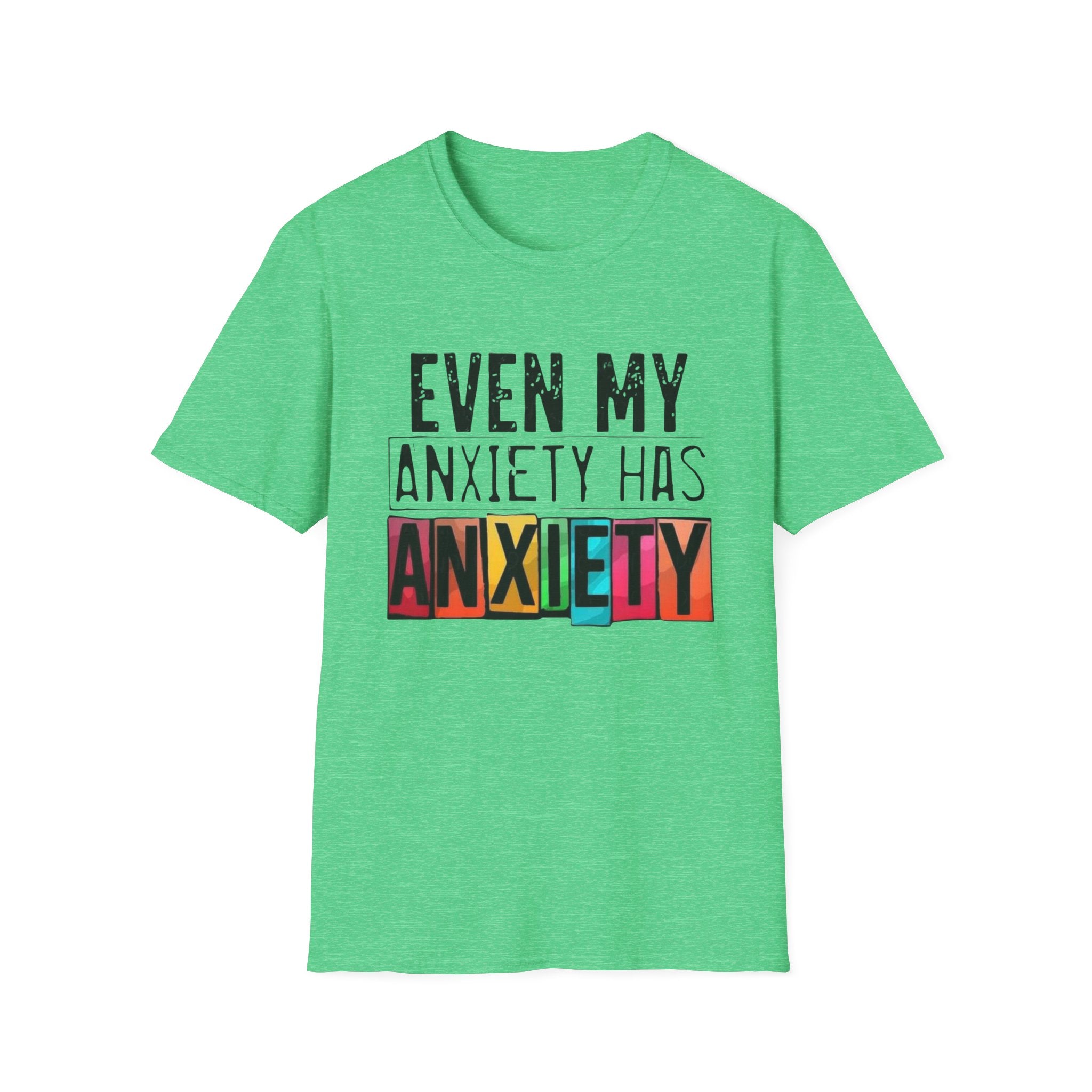 Anxiety Has Anxiety T-Shirt — Funny Mental Health Graphic Tee