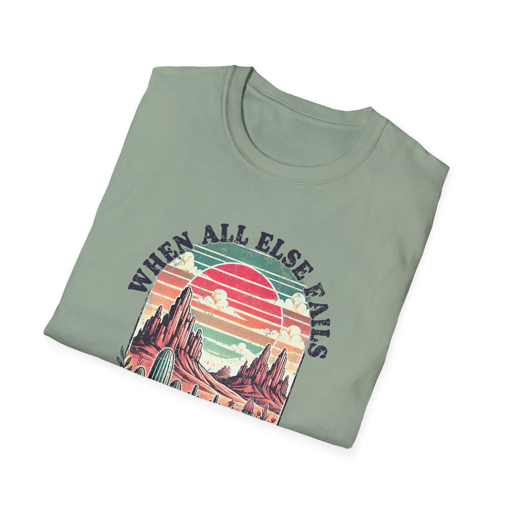 Faith-Based Graphic T-Shirt — "When All Else Fails, God Doesn't" Desert Sunset Design