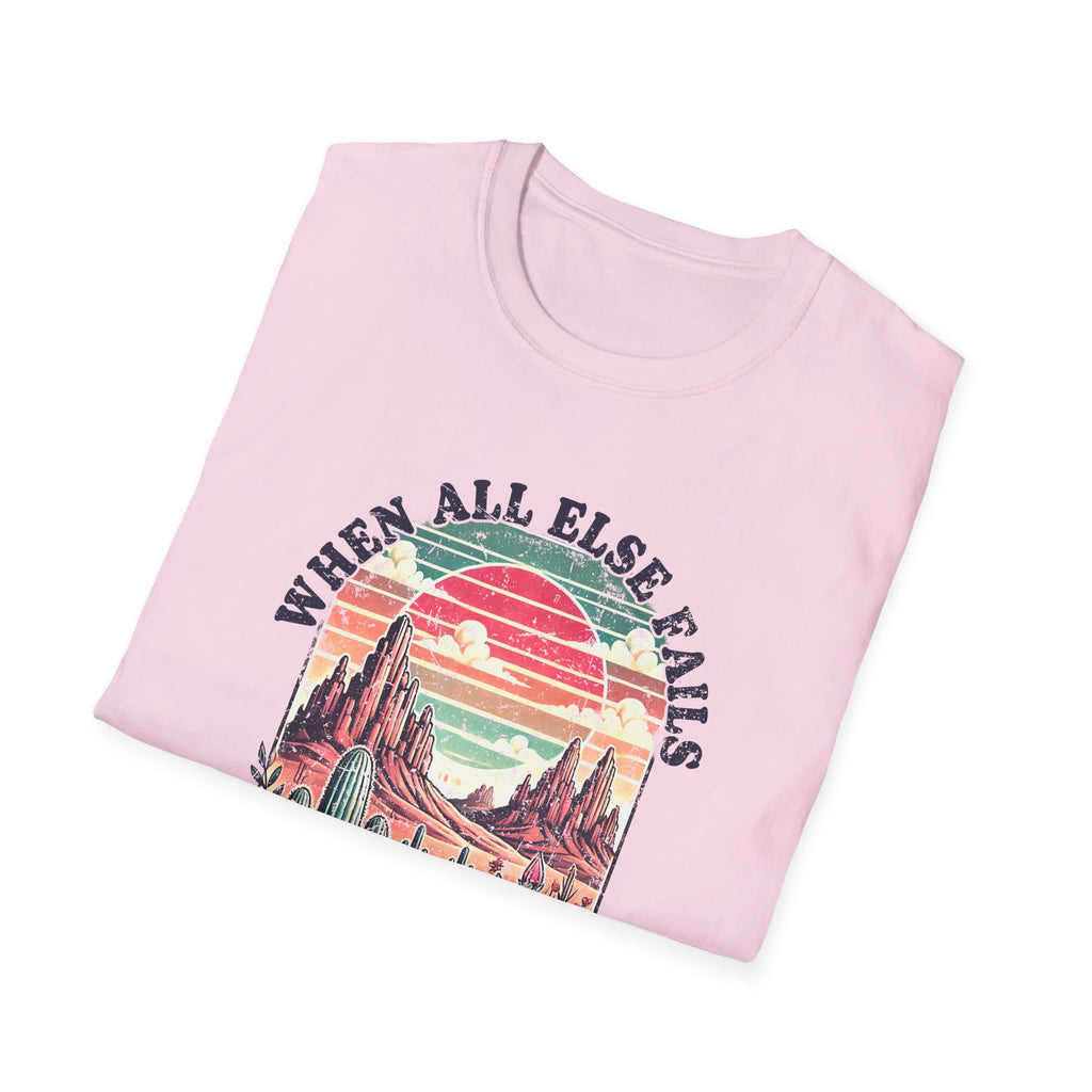 Faith-Based Graphic T-Shirt — "When All Else Fails, God Doesn't" Desert Sunset Design