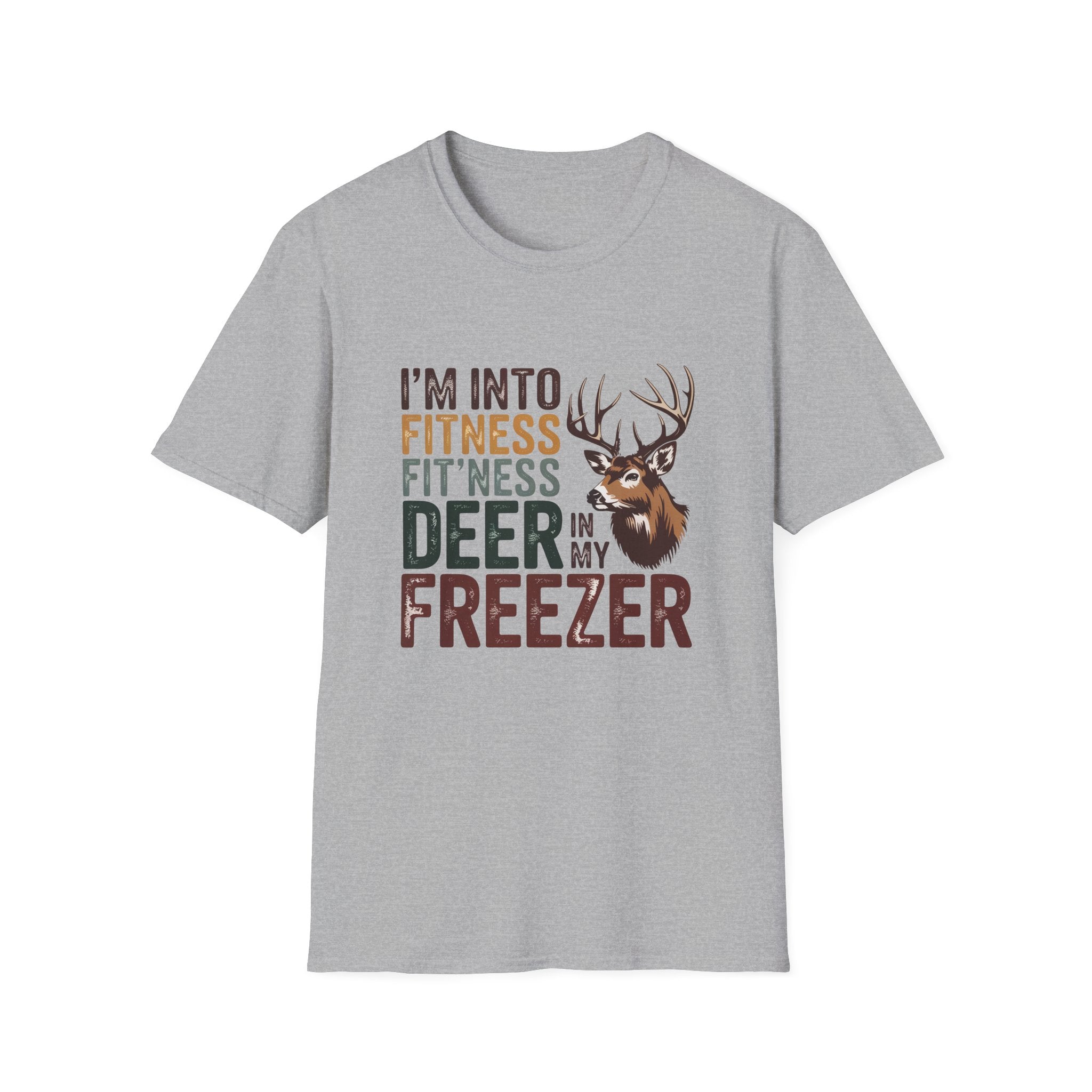 Funny Hunting T-Shirt — "I’m Into Fitness (Fitness Deer in My Freezer)"