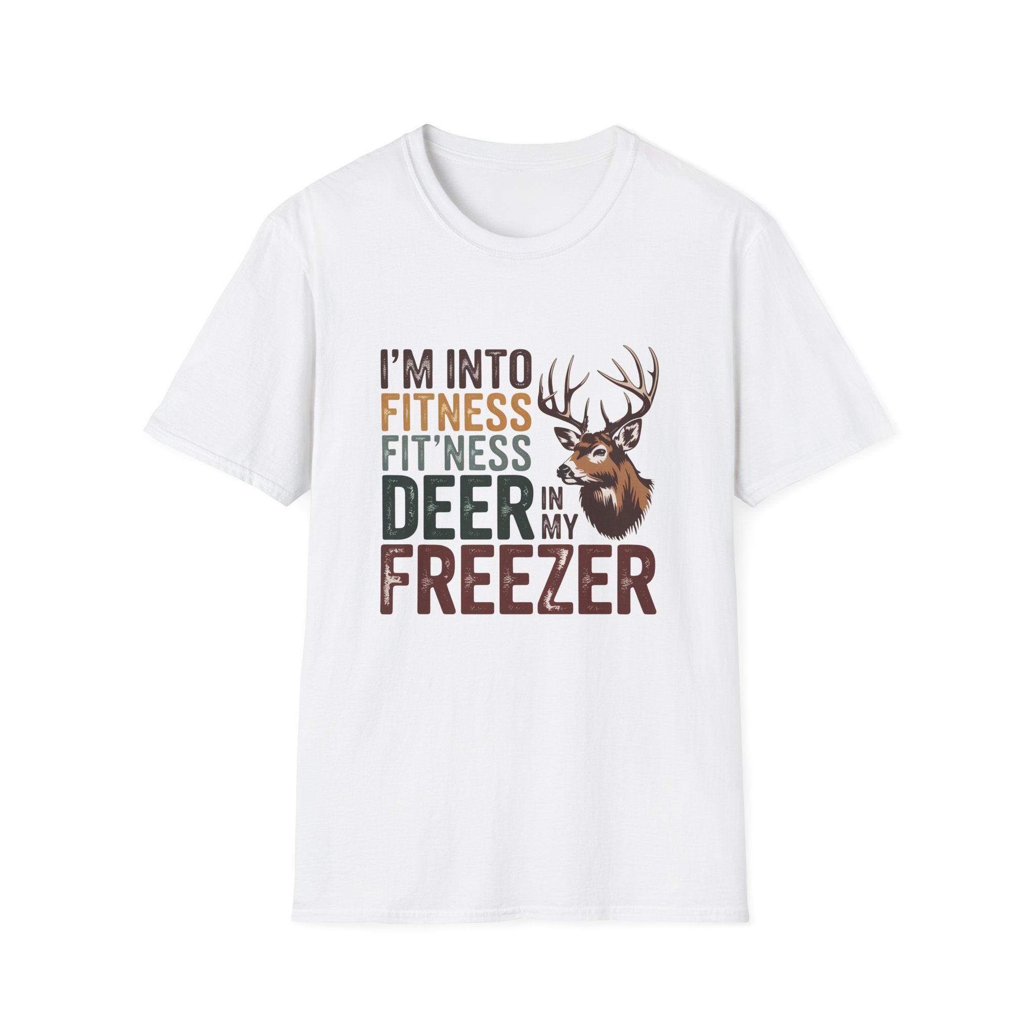 Funny Hunting T-Shirt — "I’m Into Fitness (Fitness Deer in My Freezer)"
