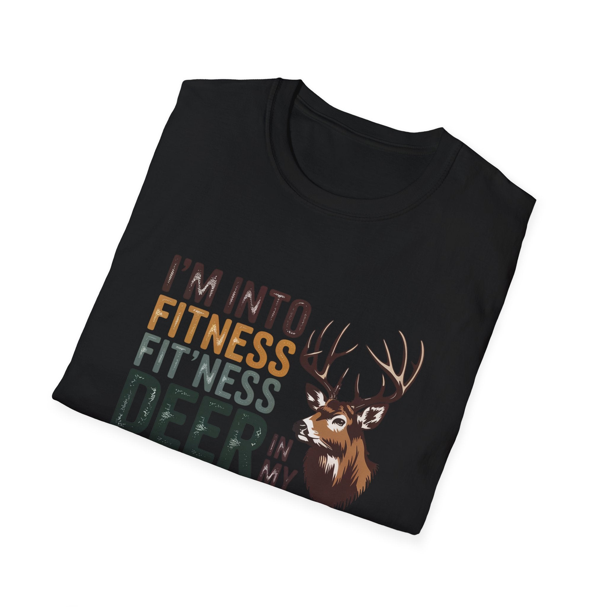 Funny Hunting T-Shirt — "I’m Into Fitness (Fitness Deer in My Freezer)"
