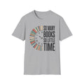 So Many Books So Little Time T-Shirt — Reader Clock Graphic Tee