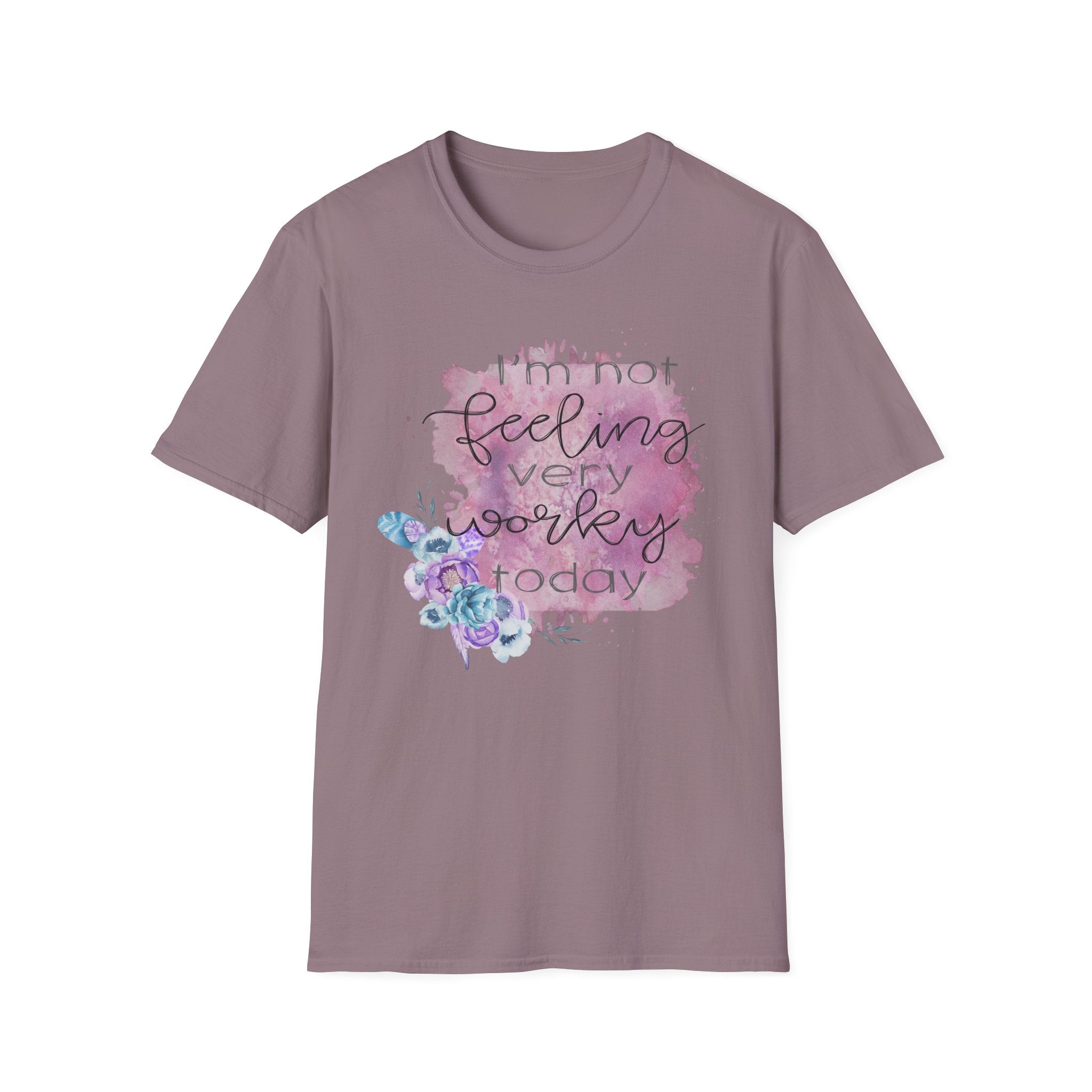 T-Shirt — "I'm Not Feeling Very Worky Today" Floral Graphic Tee