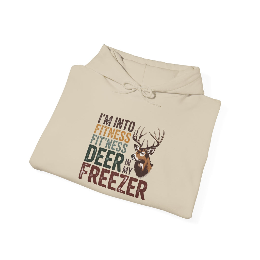 Hoodie — "I’m Into Fitness: Fit'ness Deer in My Freezer" Funny Hunting Sweatshirt