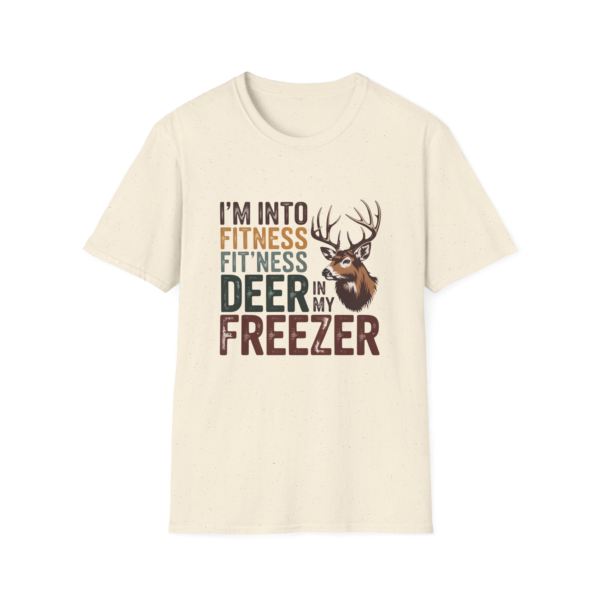 Funny Hunting T-Shirt — "I’m Into Fitness (Fitness Deer in My Freezer)"