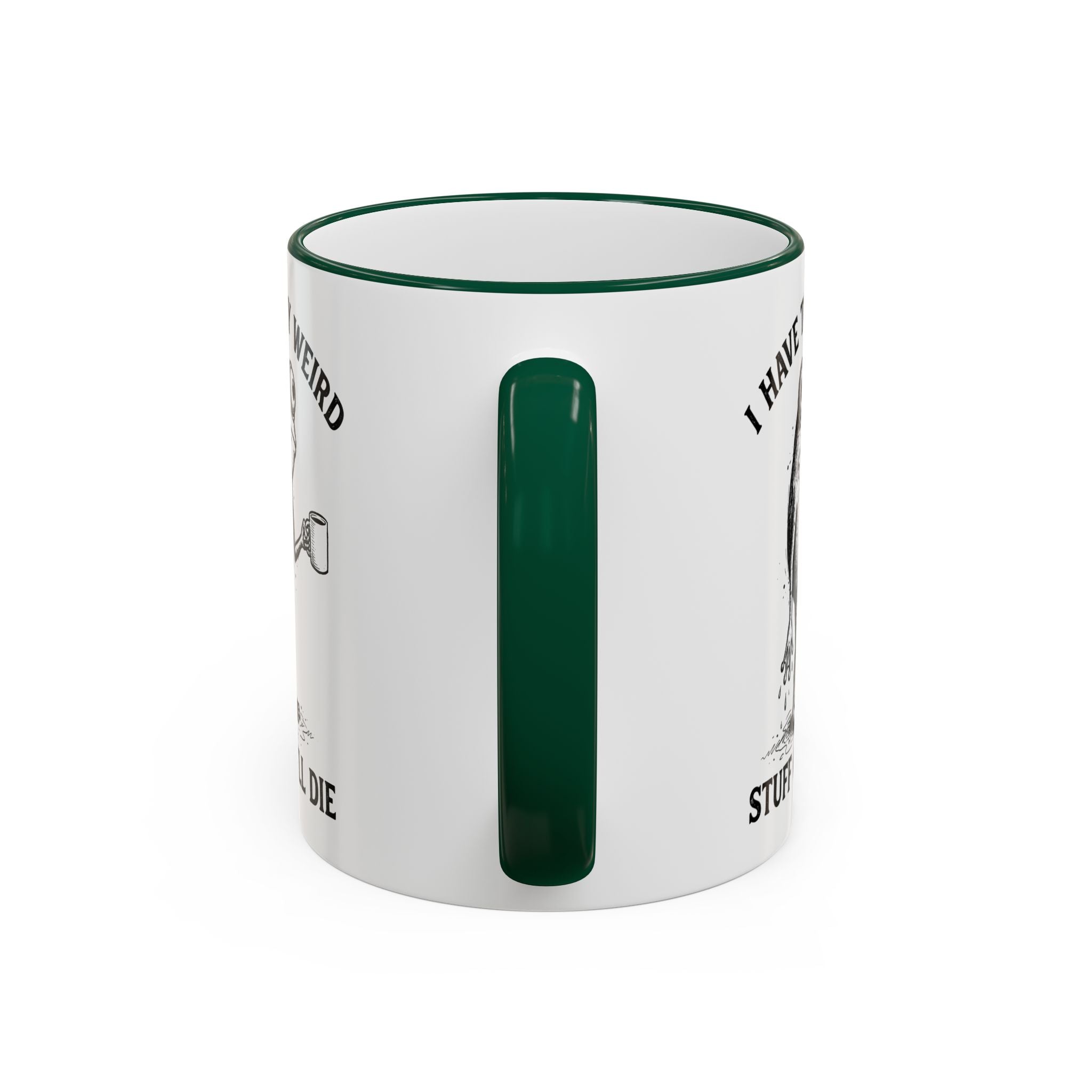 Funny Coffee Mug — "I Have Too Much Weird Stuff To Die" Accent Rim & Handle Mug