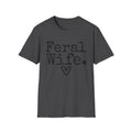 T-Shirt — “Feral Wife.” Graphic Tee with Heart | Funny Romantic Gift for Wife
