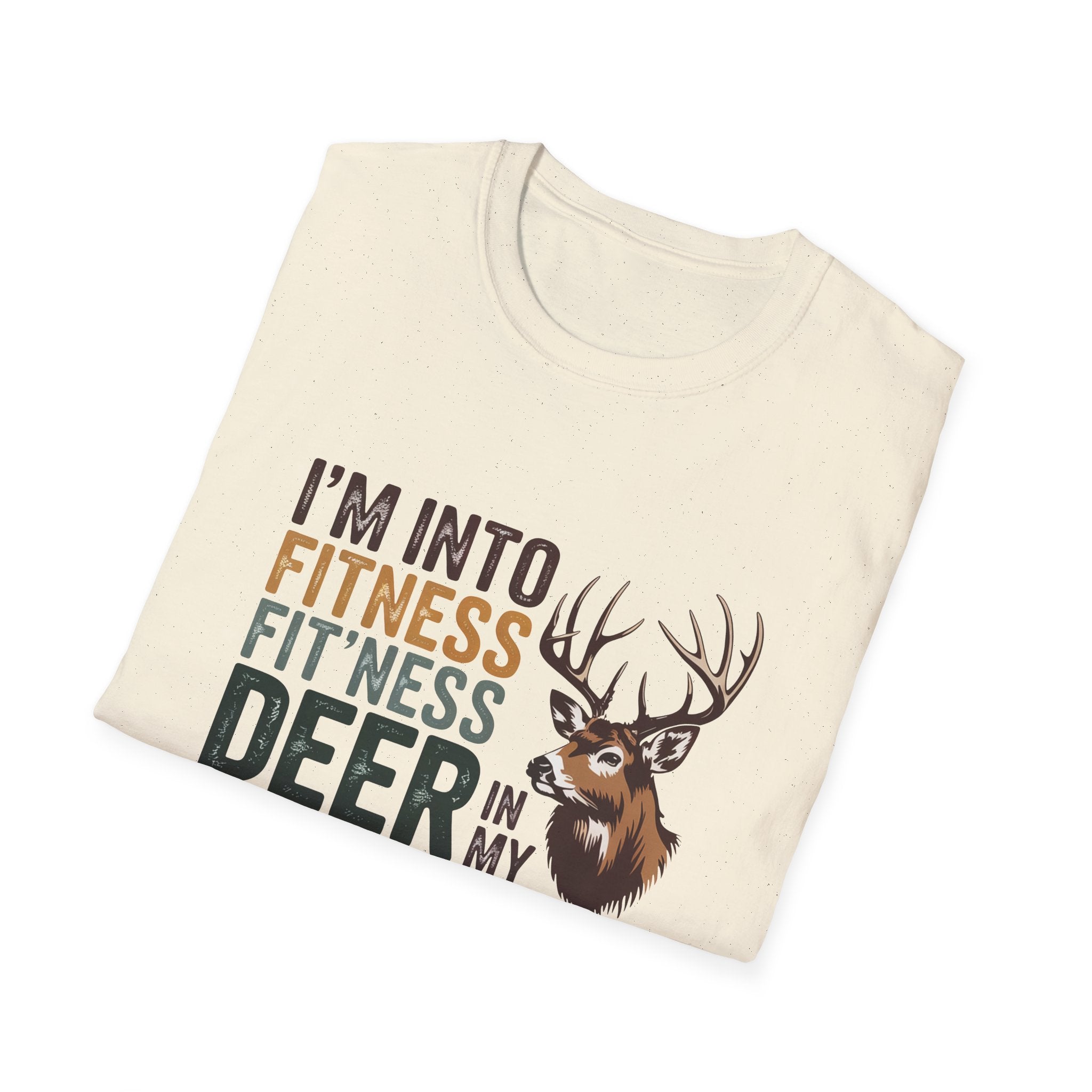 Funny Hunting T-Shirt — "I’m Into Fitness (Fitness Deer in My Freezer)"