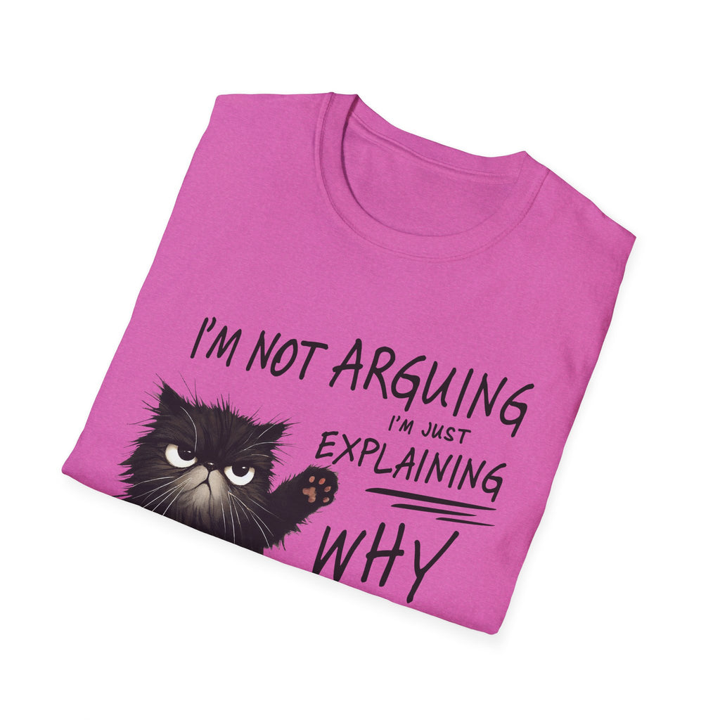 Funny Cat T-Shirt — "I'm Not Arguing I'm Just Explaining Why I'm Right" Graphic Tee