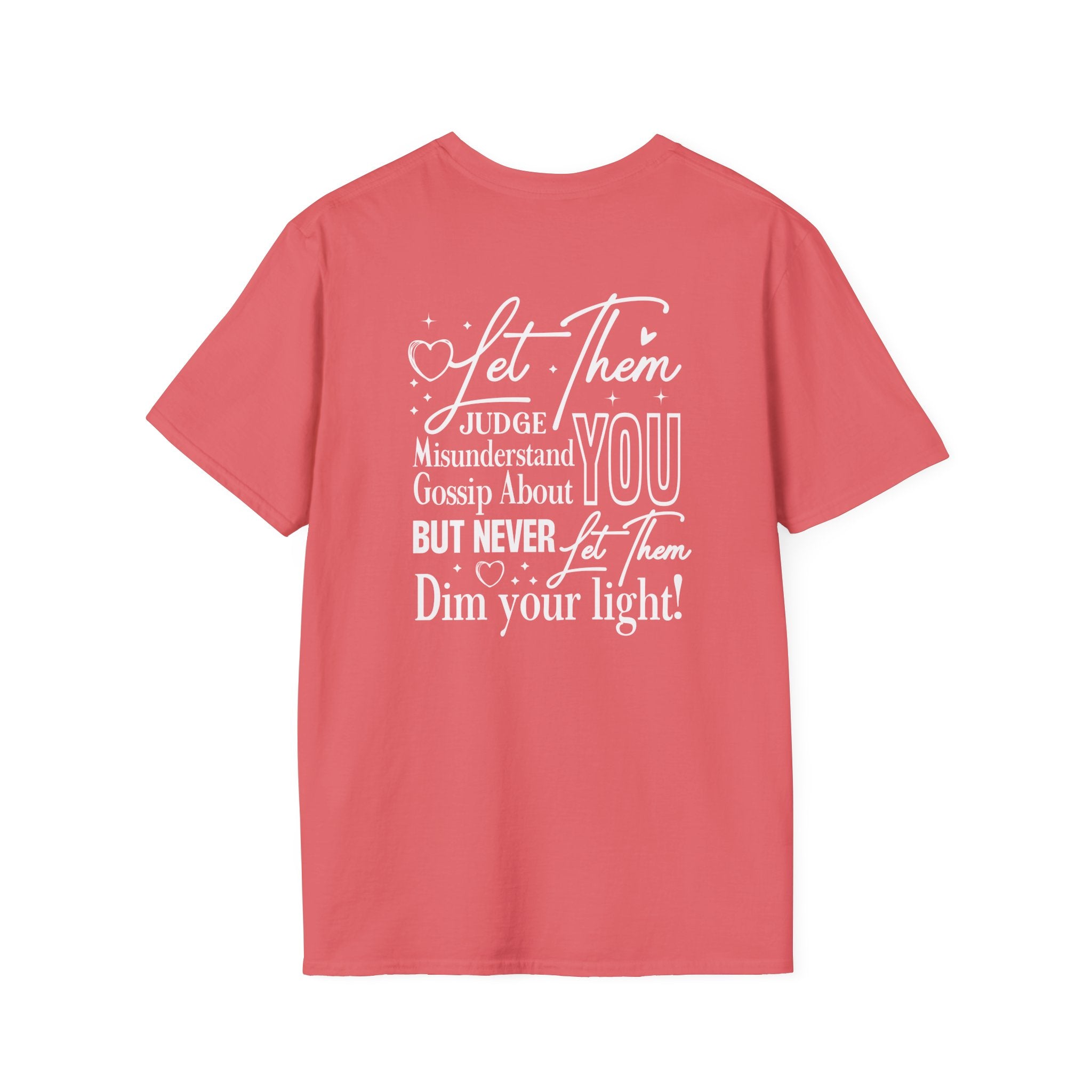 Let Them Judge You T-Shirt – Inspirational "Let Them Misunderstand" Quote Tee