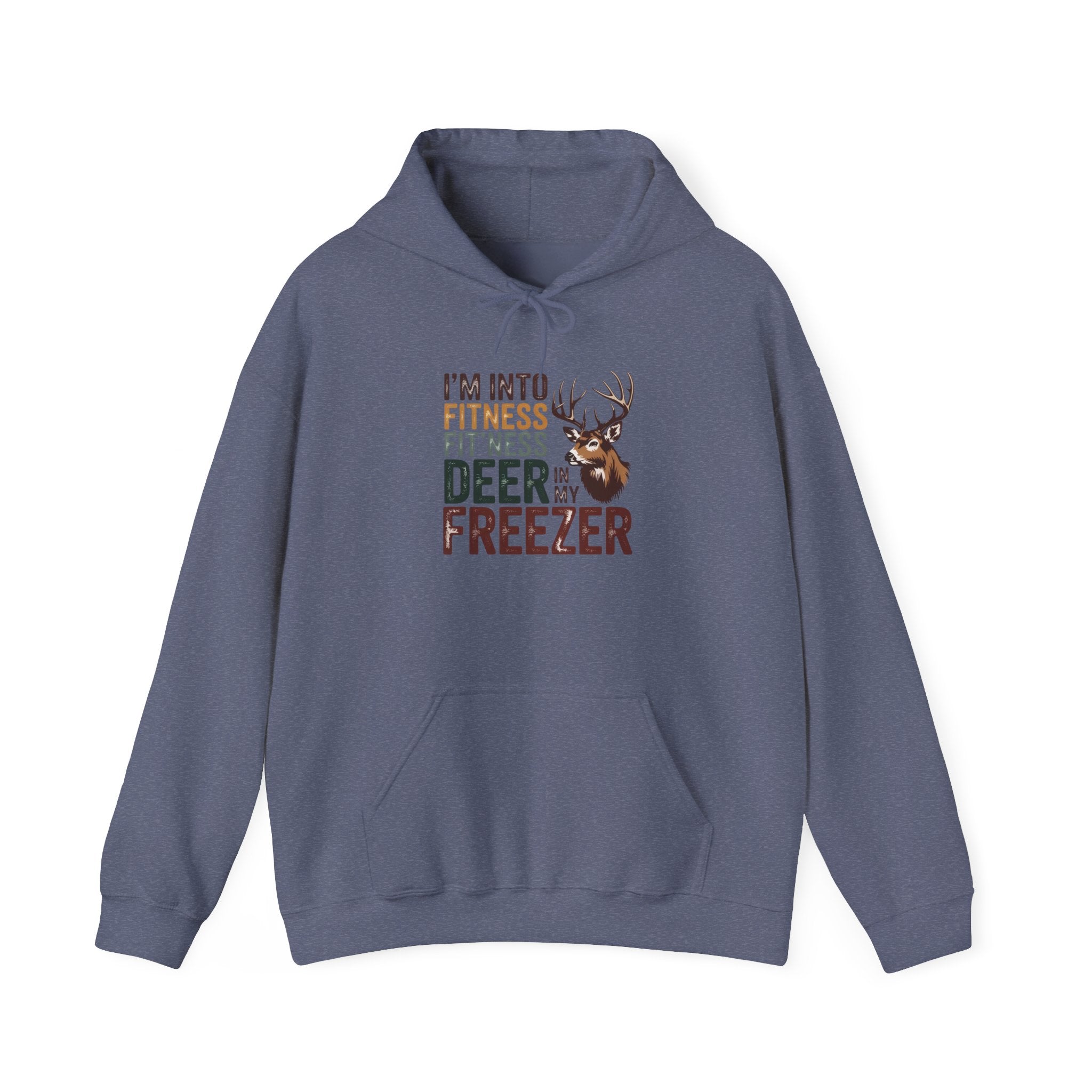 Hoodie — "I’m Into Fitness: Fit'ness Deer in My Freezer" Funny Hunting Sweatshirt