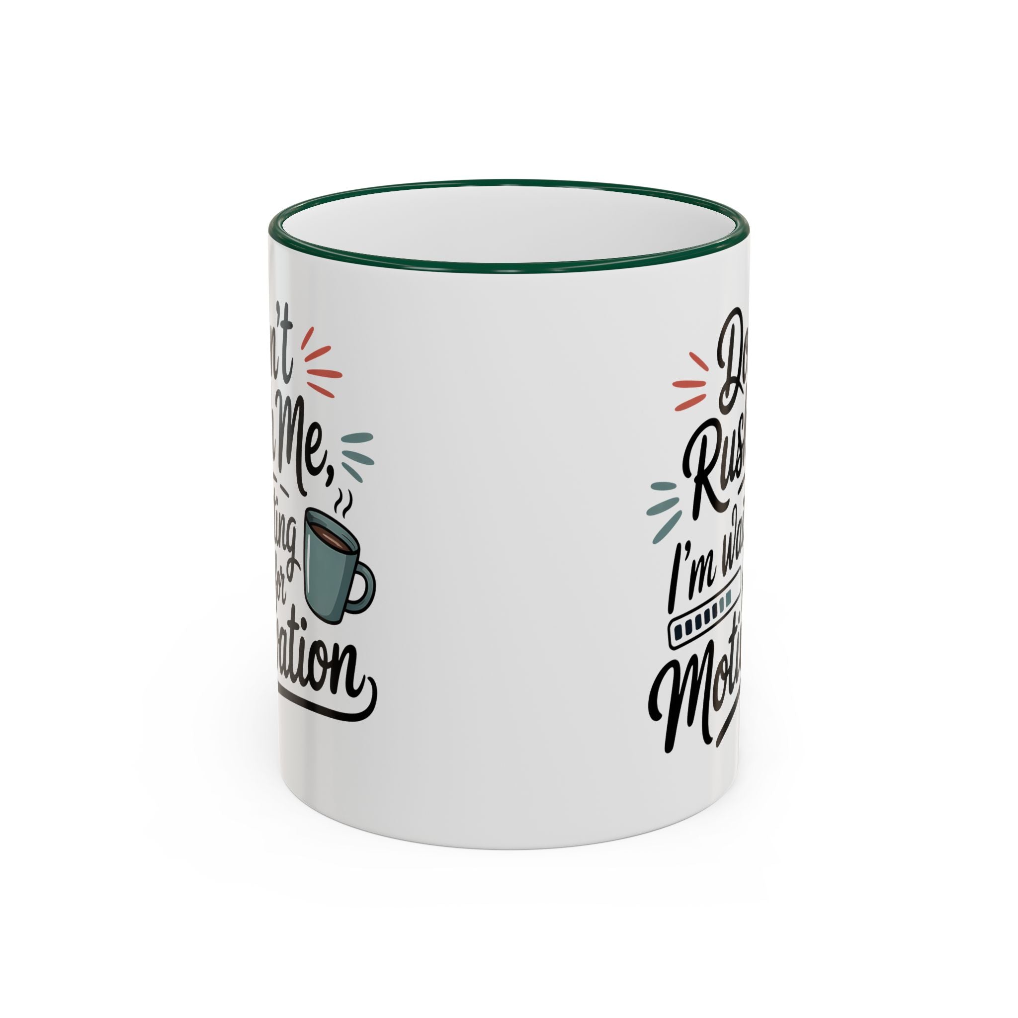 Coffee Mug - "Don’t Rush Me, I’m Recharging" Accent Rim & Handle Mug