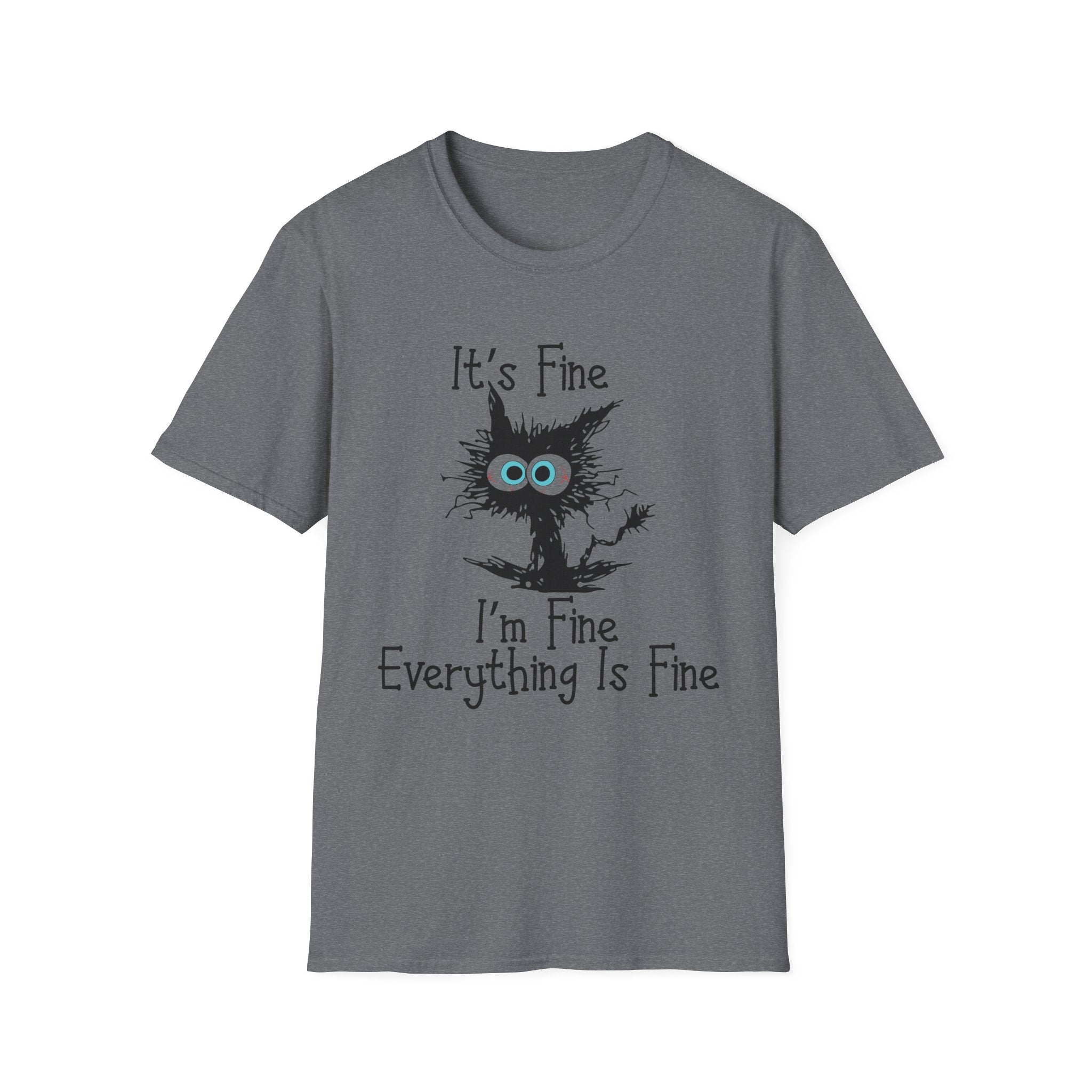 It's Fine Cat T-Shirt — Funny Grunge Cat Graphic Tee ("It's Fine I'm Fine Everything Is Fine")