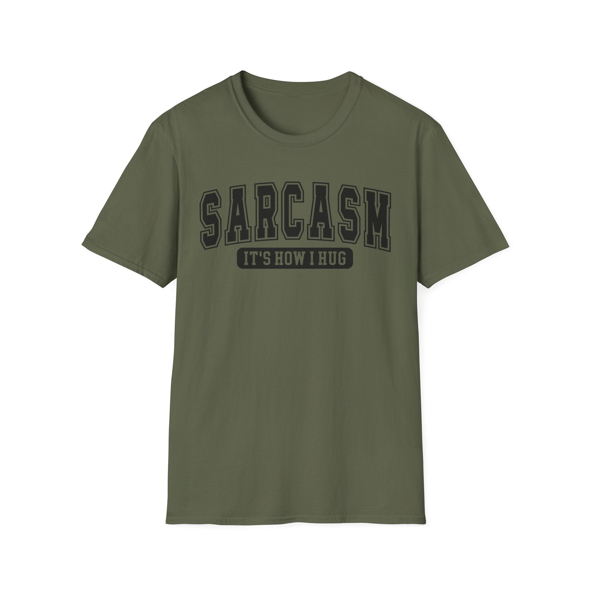 Sarcasm "It’s How I Hug" T-Shirt — Funny Sarcastic Graphic Tee