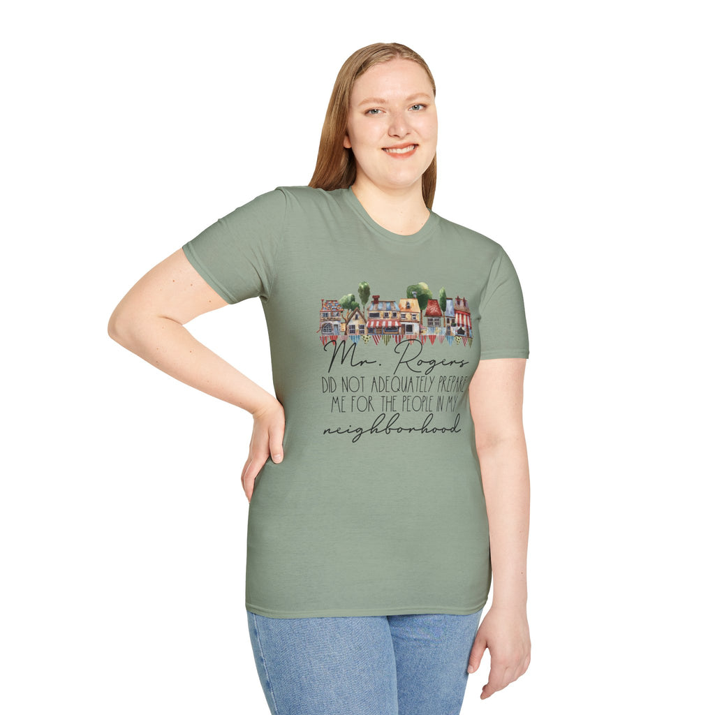 Neighborhood Houses T-Shirt — "Mr. Rogers did not adequately prepare me for the people in my neighborhood"