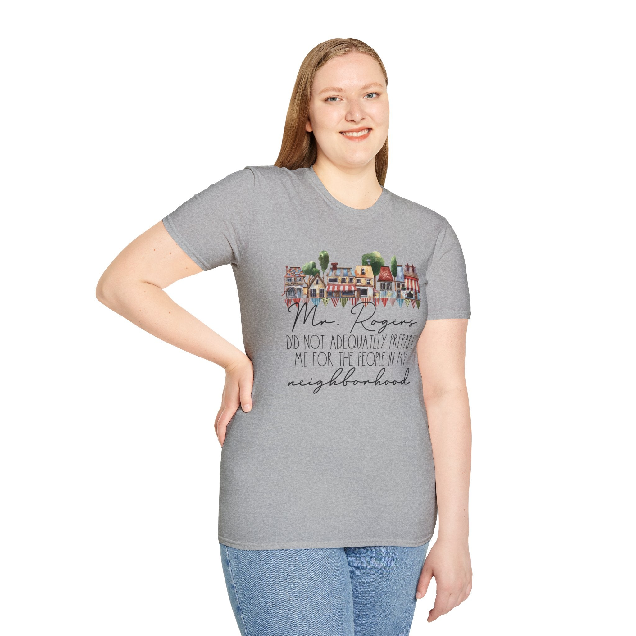 Neighborhood Houses T-Shirt — "Mr. Rogers did not adequately prepare me for the people in my neighborhood"