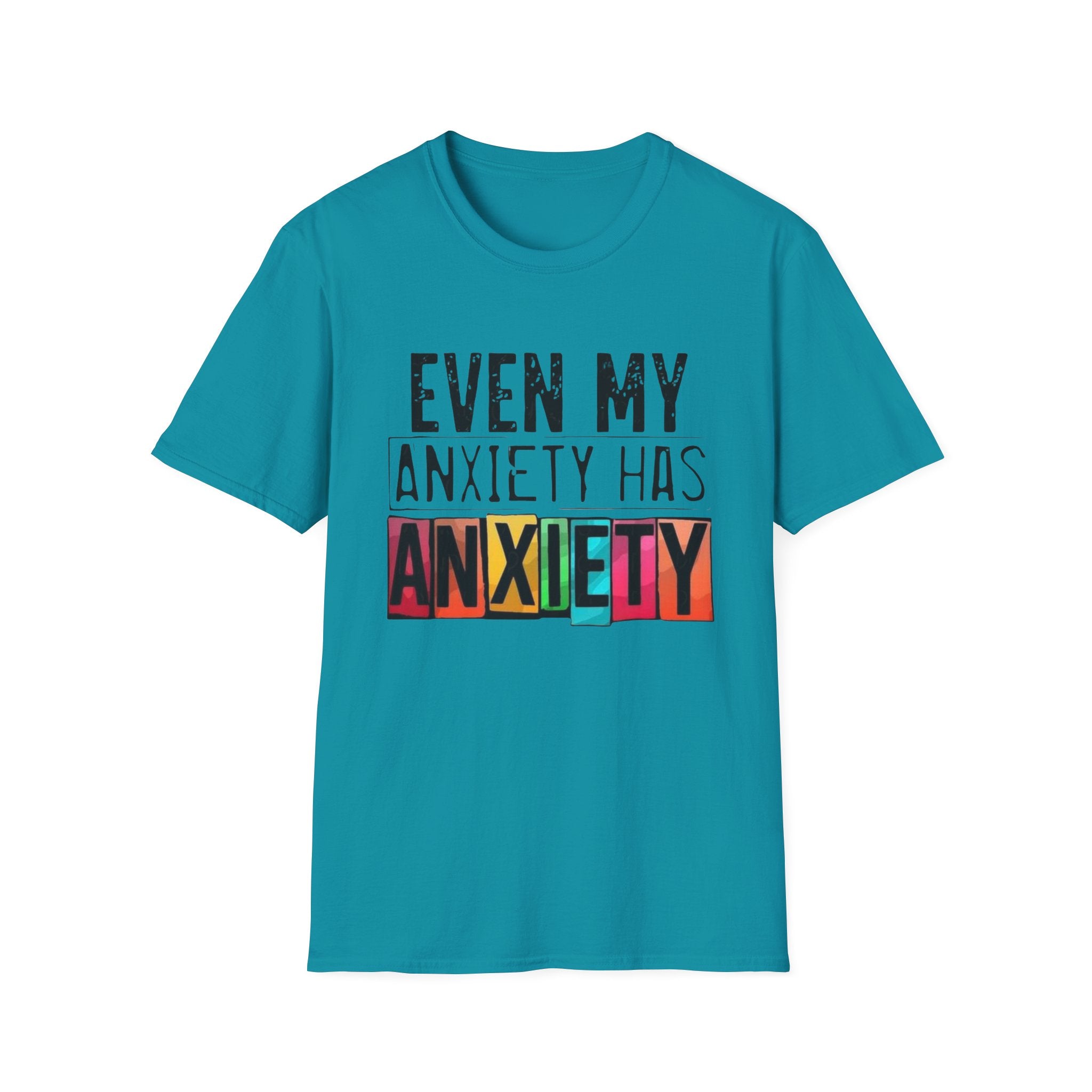 Anxiety Has Anxiety T-Shirt — Funny Mental Health Graphic Tee