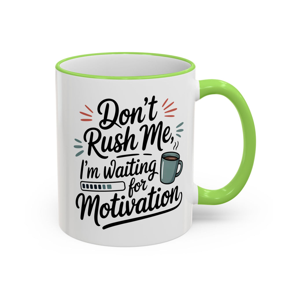 Coffee Mug - "Don’t Rush Me, I’m Recharging" Accent Rim & Handle Mug