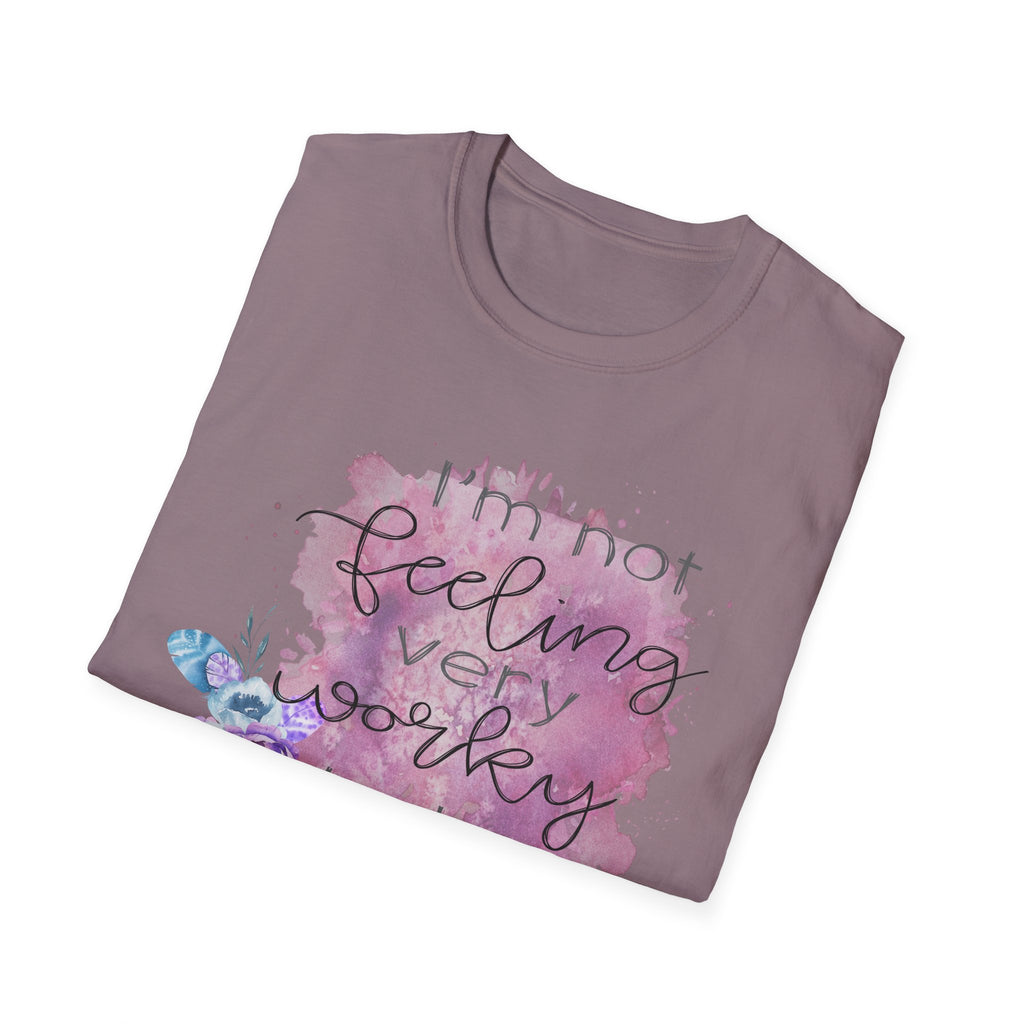 T-Shirt — "I'm Not Feeling Very Worky Today" Floral Graphic Tee