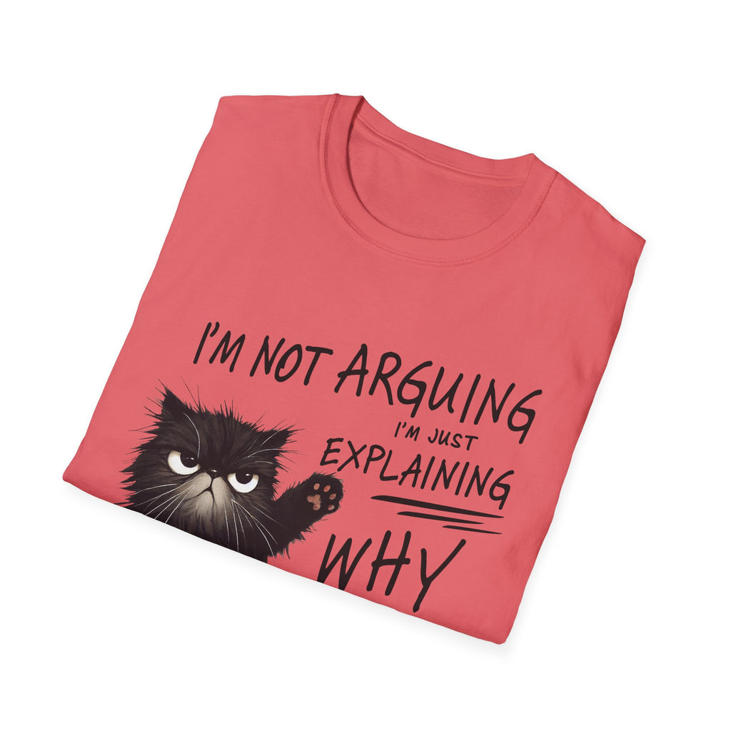 Funny Cat T-Shirt — "I'm Not Arguing I'm Just Explaining Why I'm Right" Graphic Tee