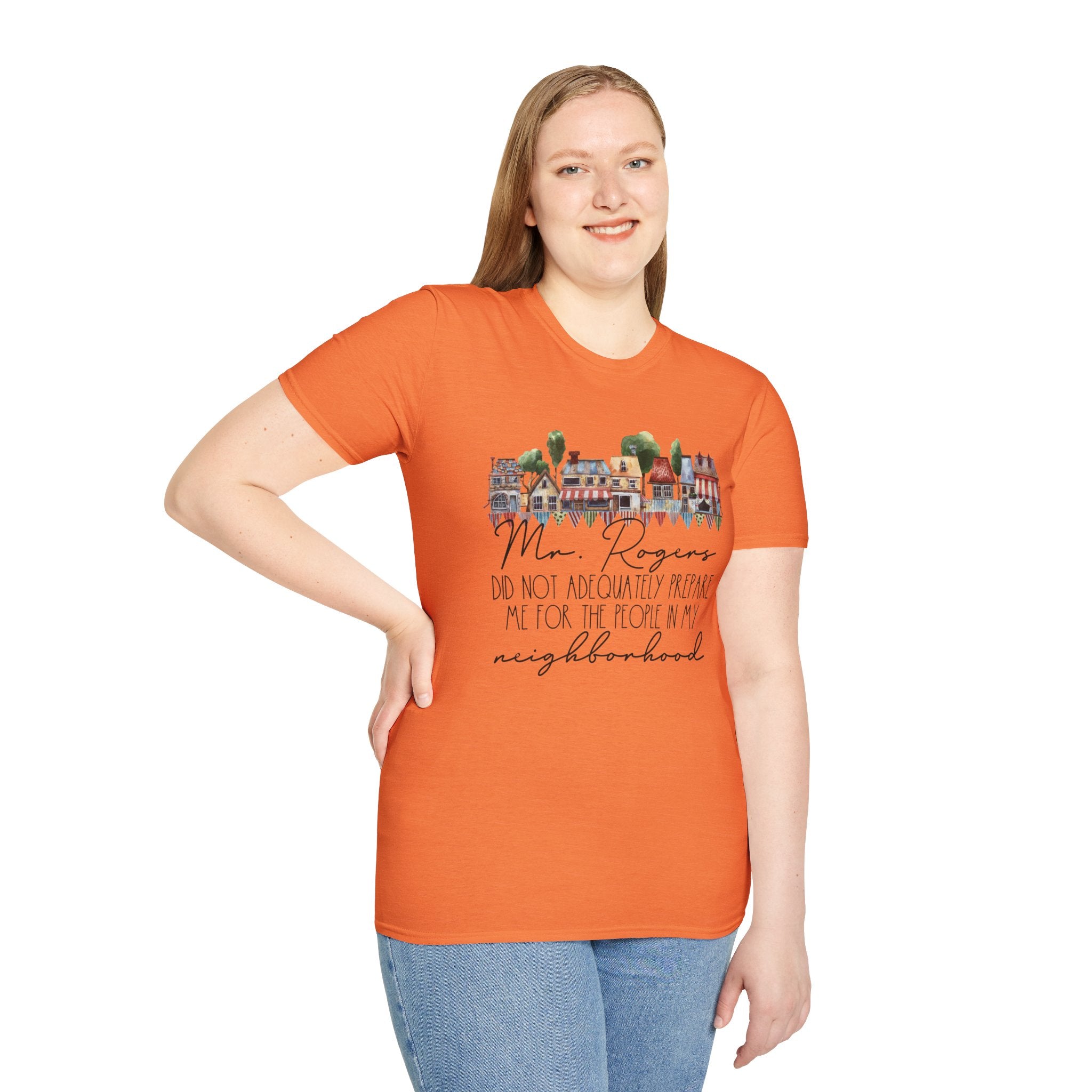 Neighborhood Houses T-Shirt — "Mr. Rogers did not adequately prepare me for the people in my neighborhood"