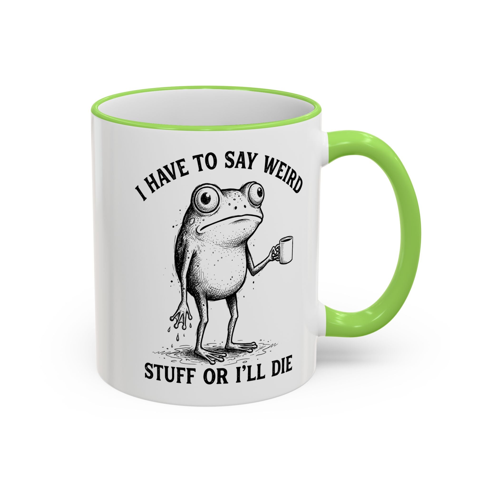 Funny Coffee Mug — "I Have Too Much Weird Stuff To Die" Accent Rim & Handle Mug