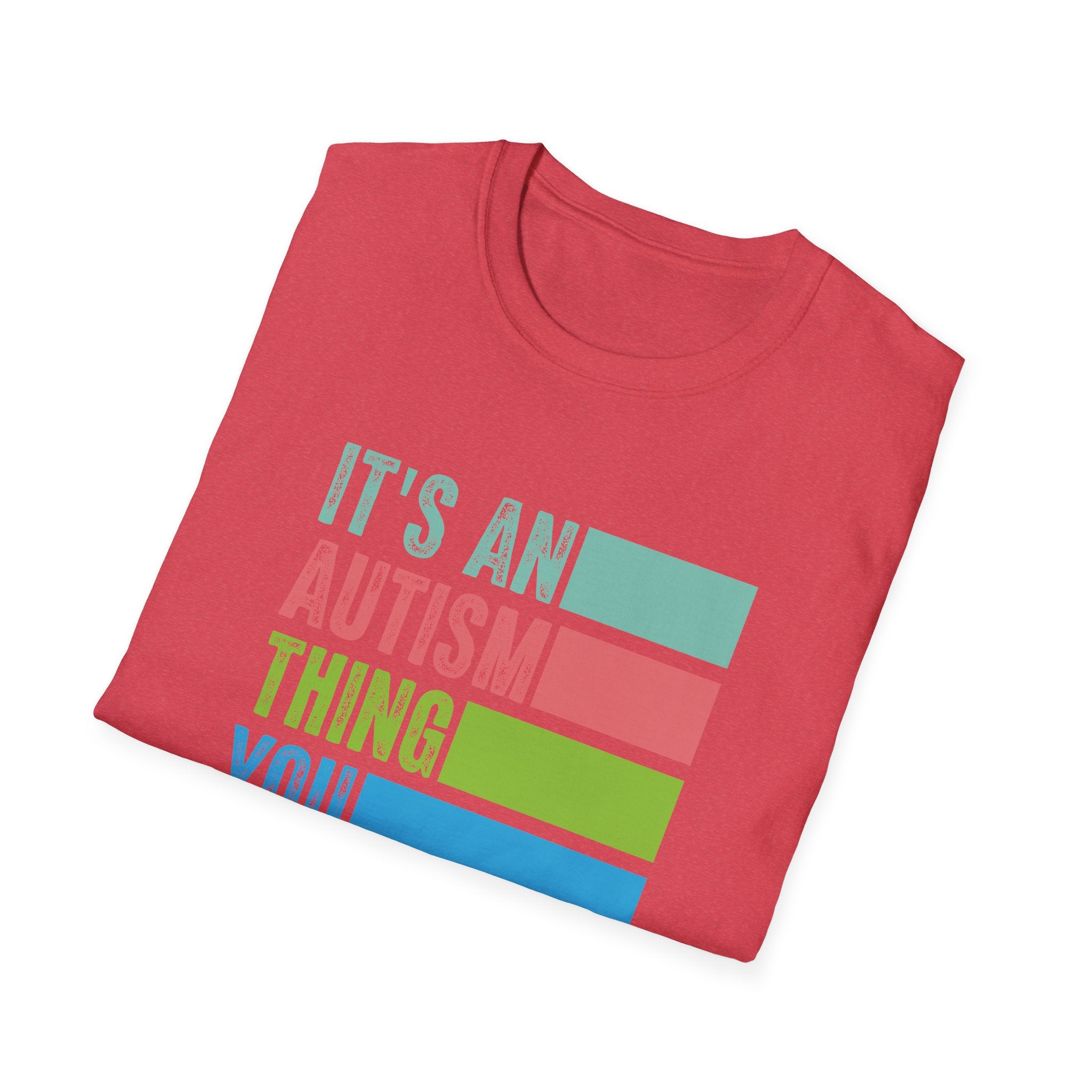 Autism Awareness T-Shirt — "It's An Autism Thing You Wouldn't Understand"