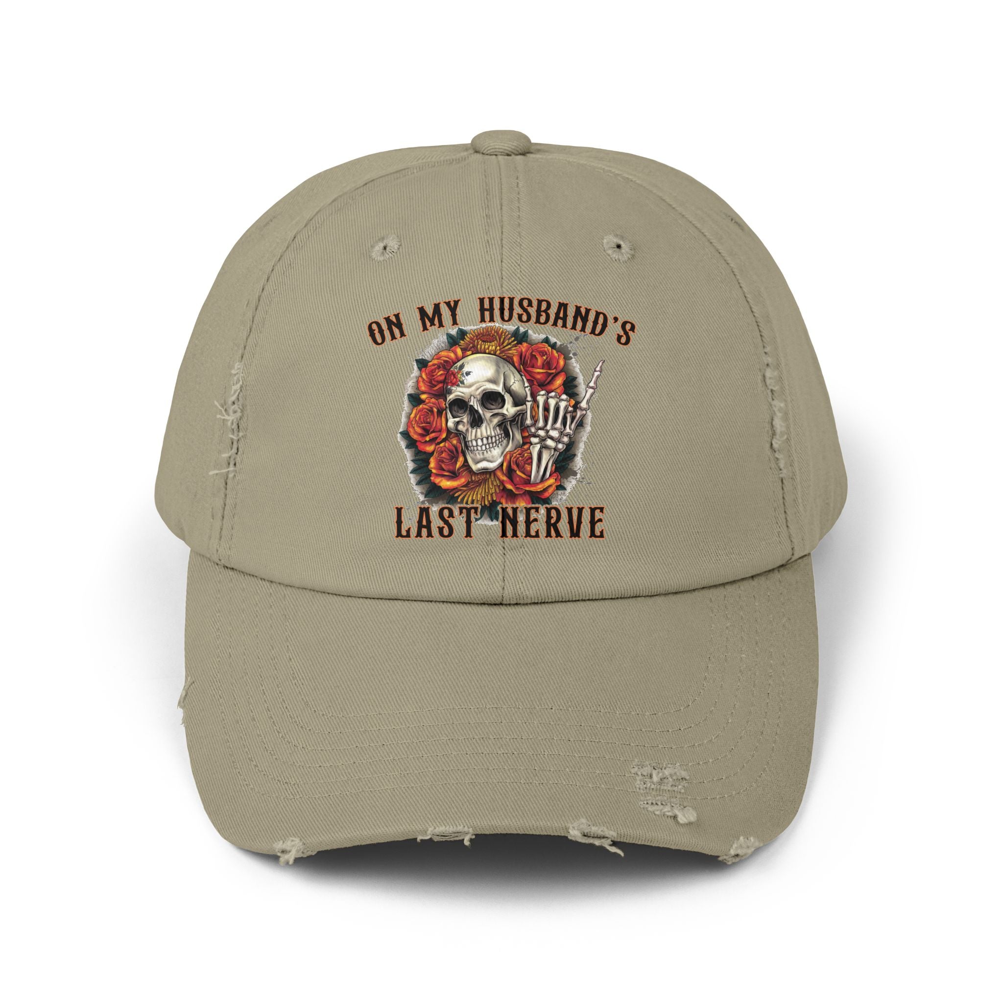 Distressed Cap — "On My Husband's Last Nerve" Skull & Roses Dad Hat, Funny Bachelorette/Mother’s Day Gift