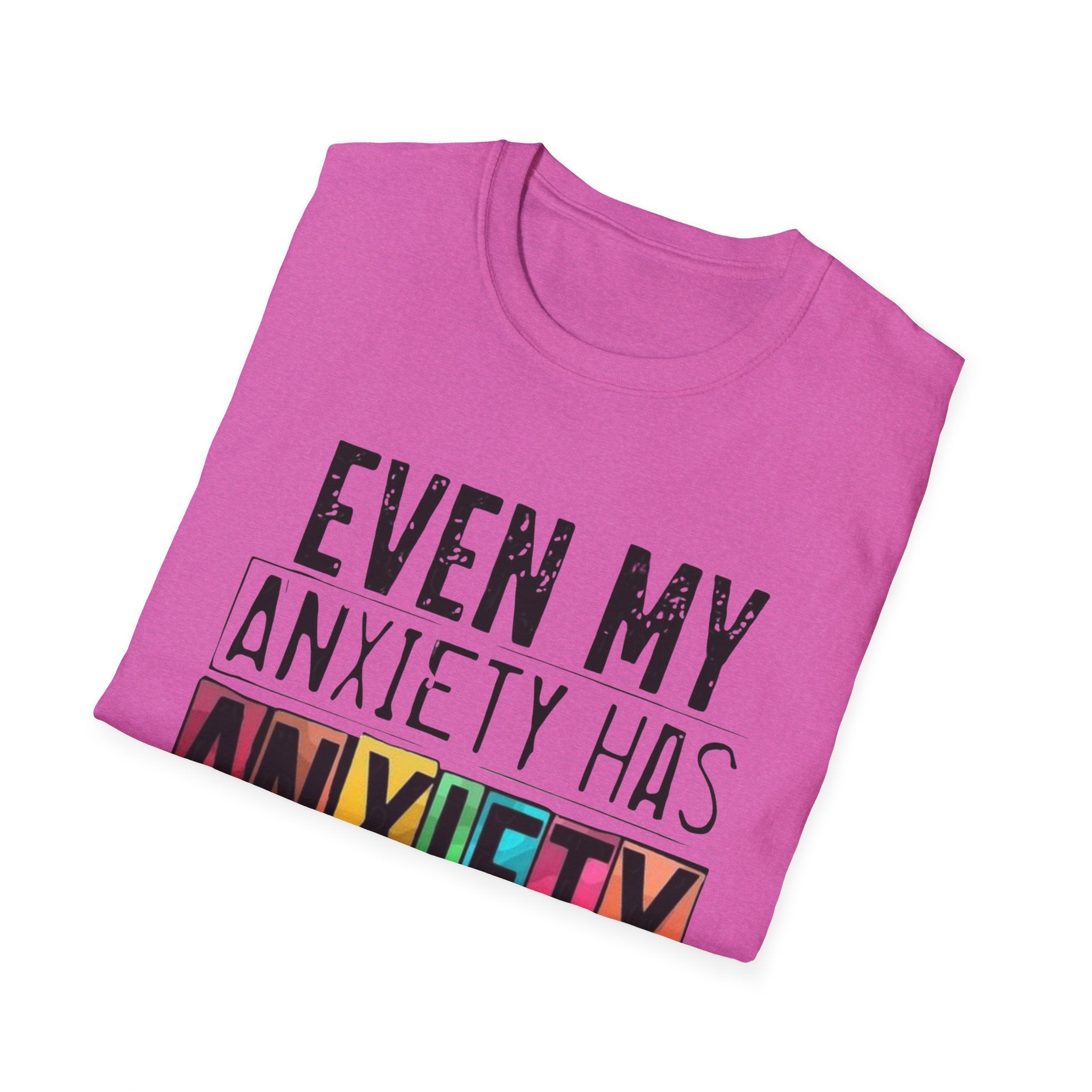 Anxiety Has Anxiety T-Shirt — Funny Mental Health Graphic Tee