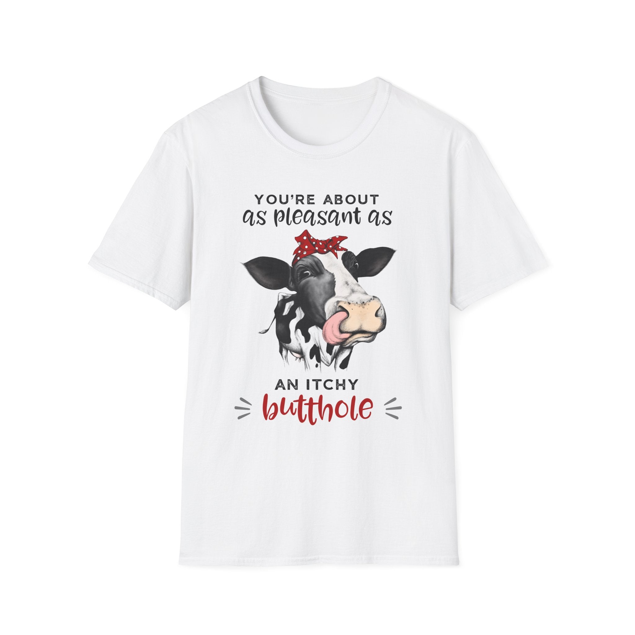 Cow Graphic Tee — "You’re About as Pleasant as an Itchy Butthole" Funny Novelty T‑Shirt