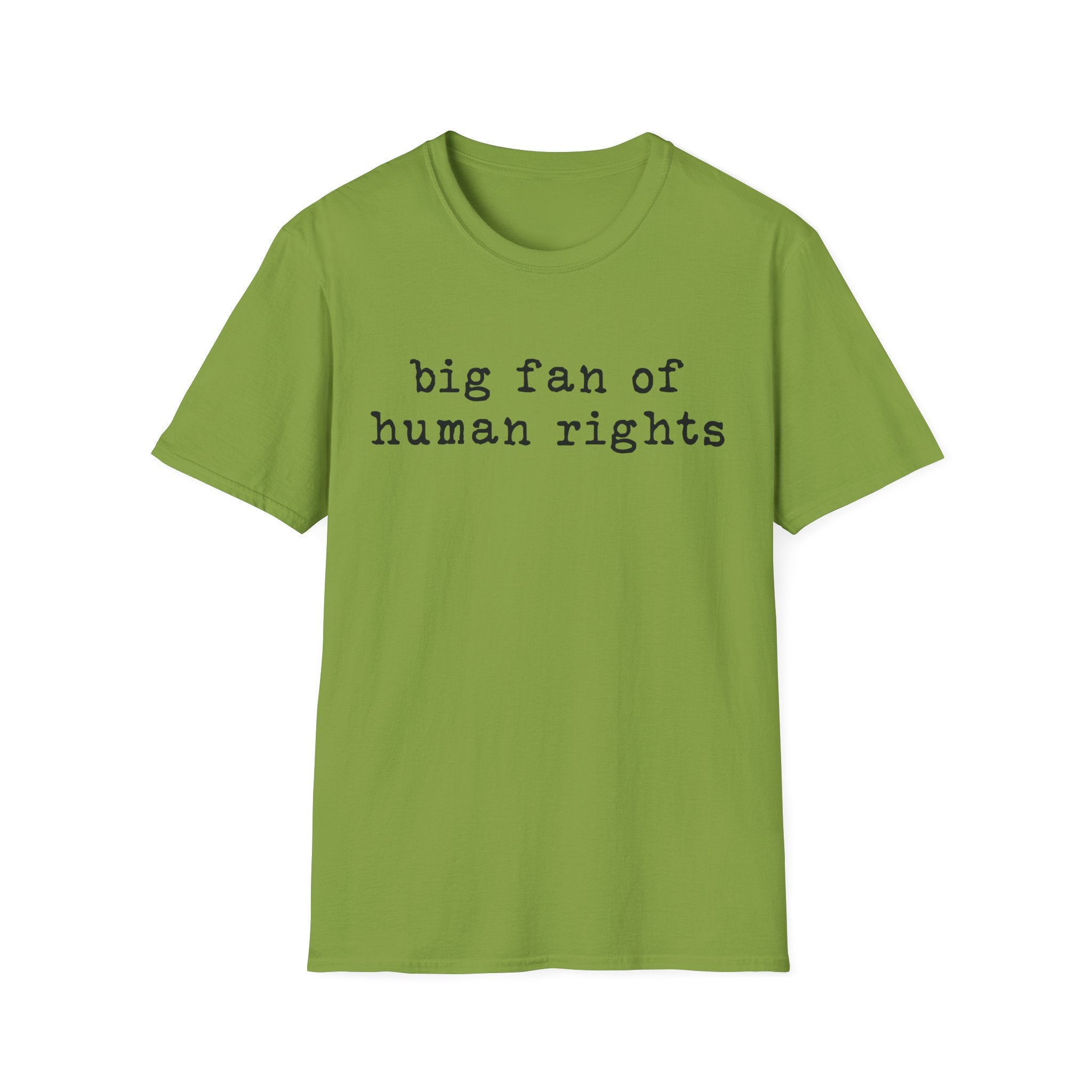 Human Rights T-Shirt - "big fan of human rights" Minimalist Tee