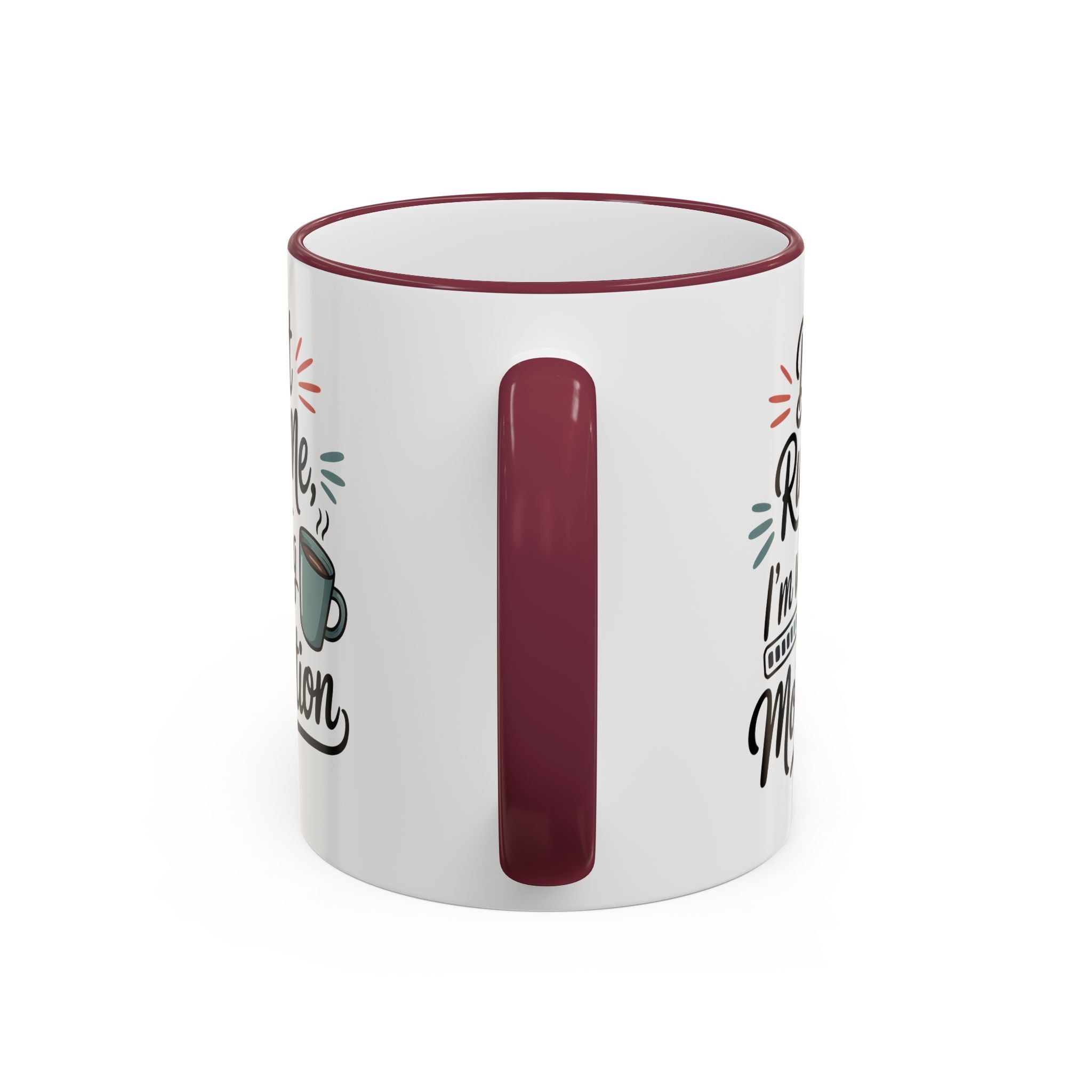 Coffee Mug - "Don’t Rush Me, I’m Recharging" Accent Rim & Handle Mug