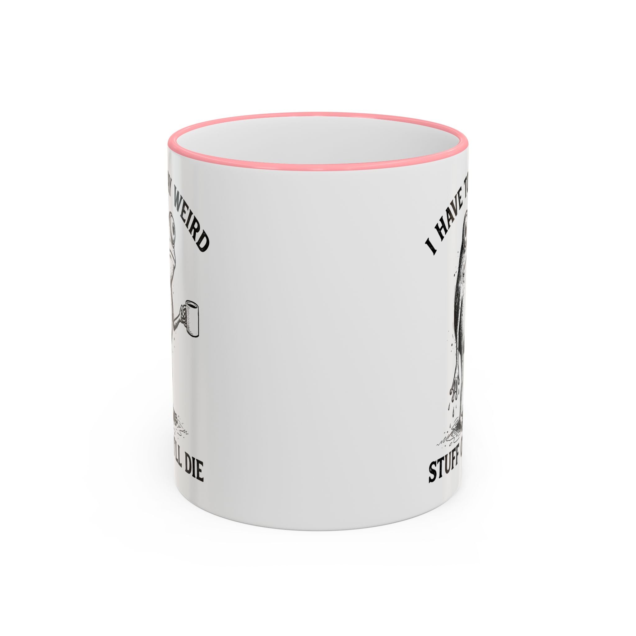 Funny Coffee Mug — "I Have Too Much Weird Stuff To Die" Accent Rim & Handle Mug