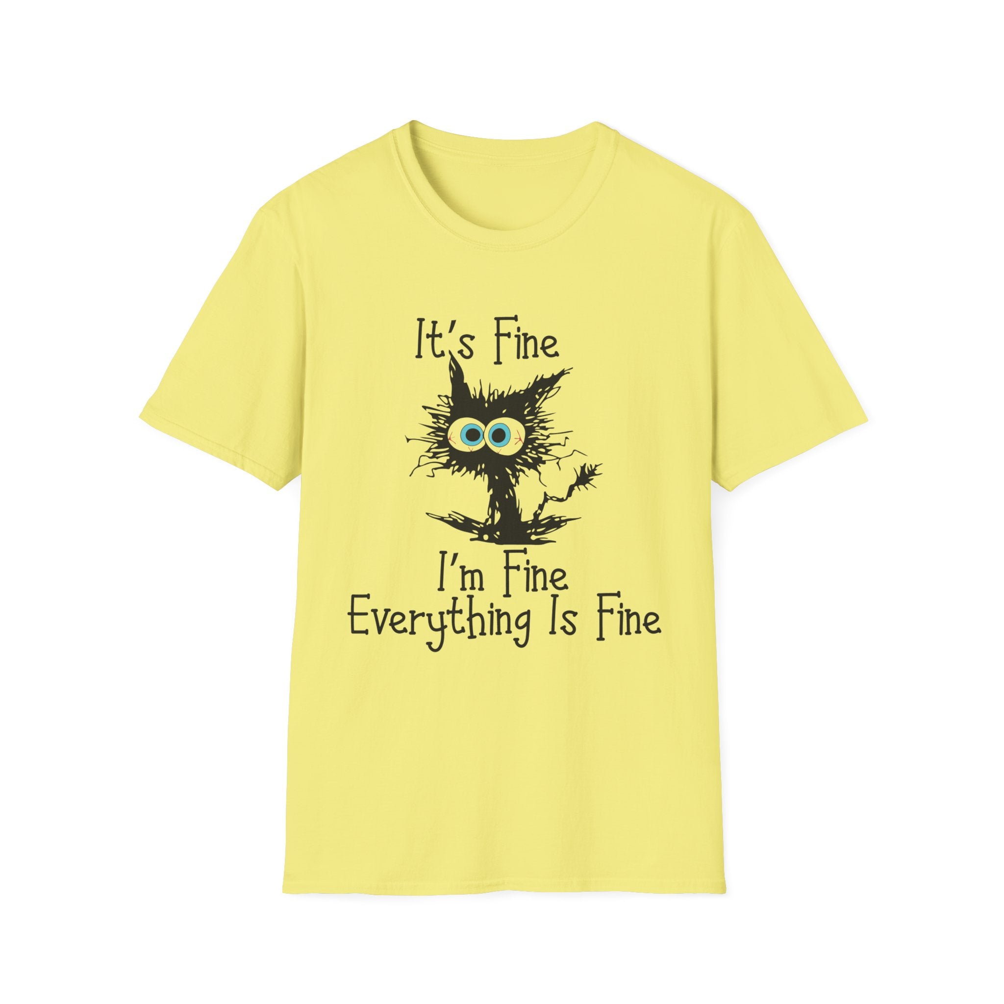 It's Fine Cat T-Shirt — Funny Grunge Cat Graphic Tee ("It's Fine I'm Fine Everything Is Fine")