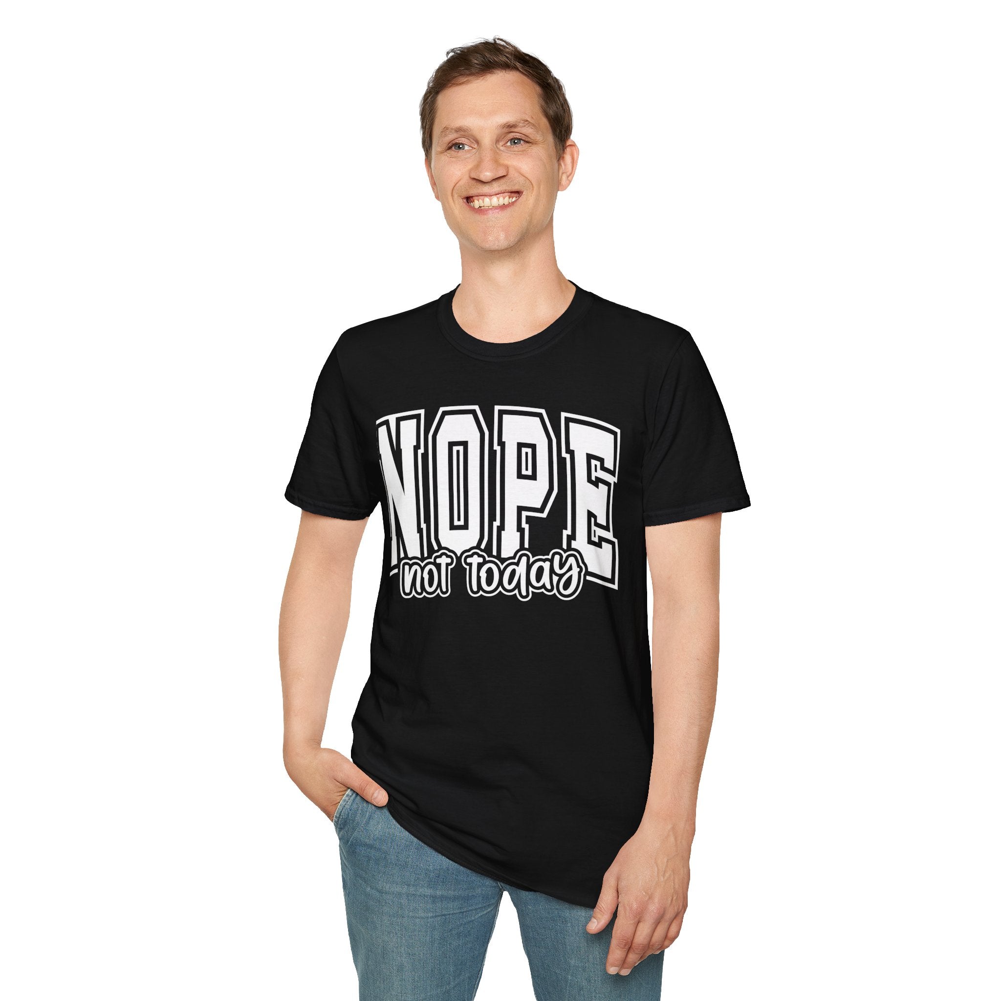 Nope Not Today T-Shirt – Funny Graphic Crew Tee for Casual Wear
