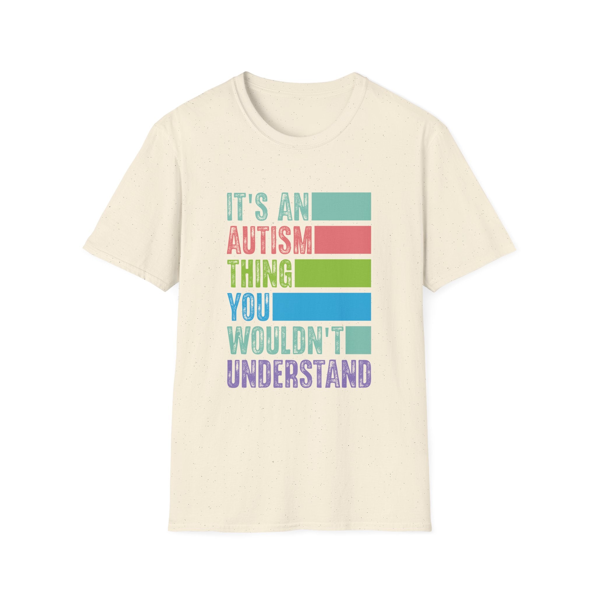 Autism Awareness T-Shirt — "It's An Autism Thing You Wouldn't Understand"