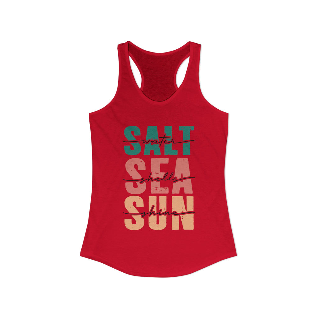 Salt Water, Seashells, Sunshine, -- Women's Ideal Racerback Tank