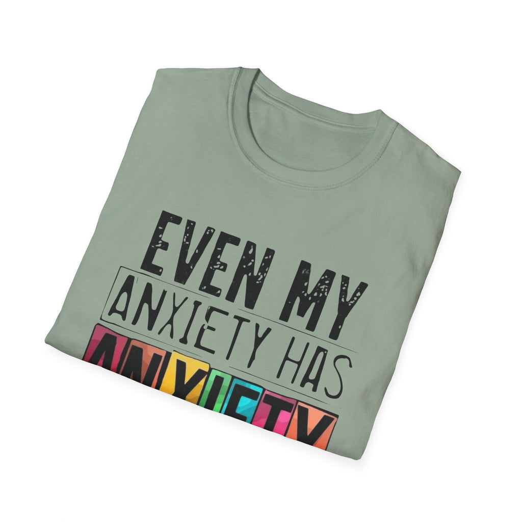 Anxiety Has Anxiety T-Shirt — Funny Mental Health Graphic Tee