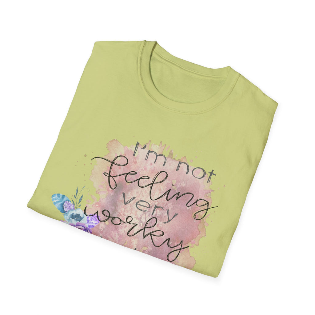 T-Shirt — "I'm Not Feeling Very Worky Today" Floral Graphic Tee
