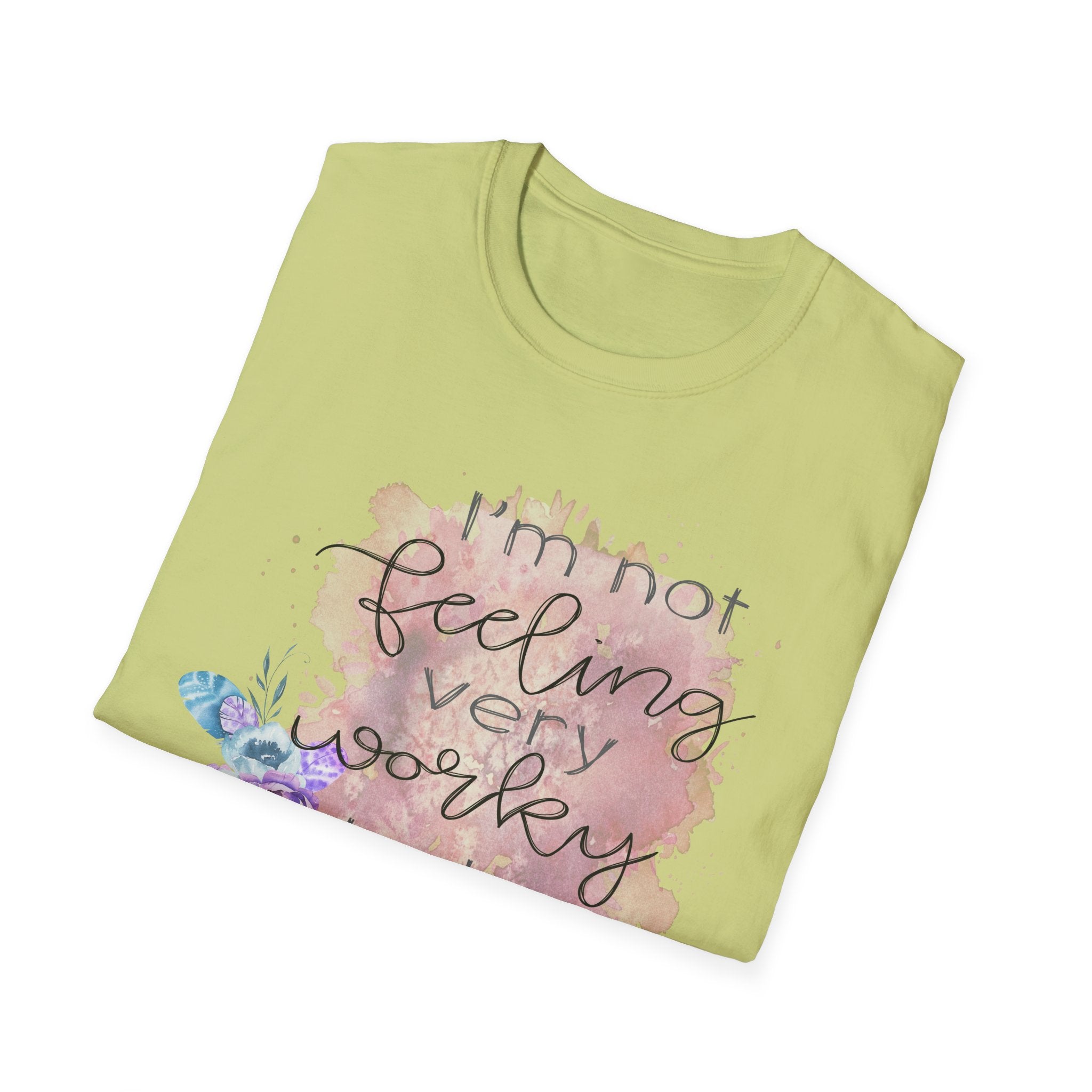 T-Shirt — "I'm Not Feeling Very Worky Today" Floral Graphic Tee