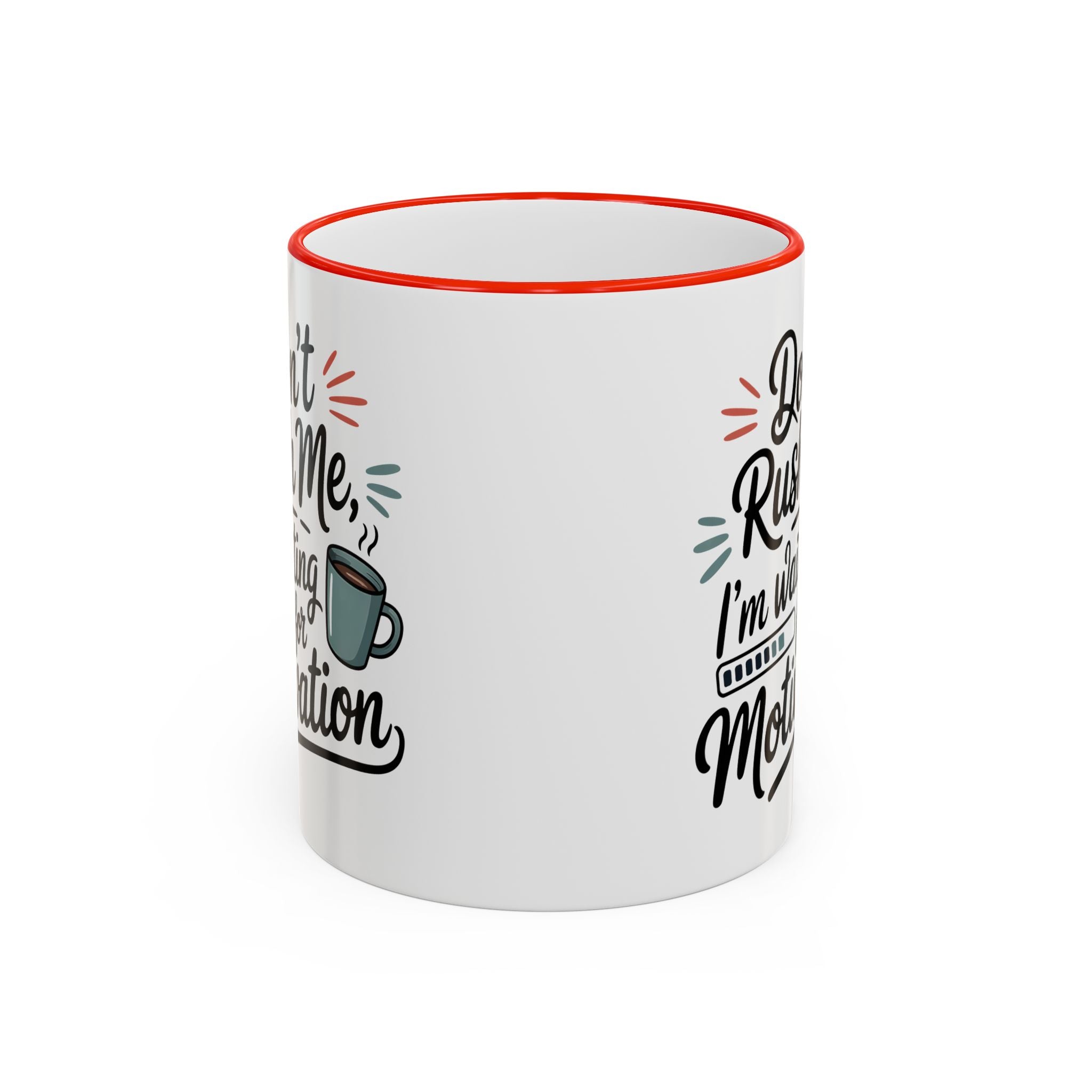 Coffee Mug - "Don’t Rush Me, I’m Recharging" Accent Rim & Handle Mug